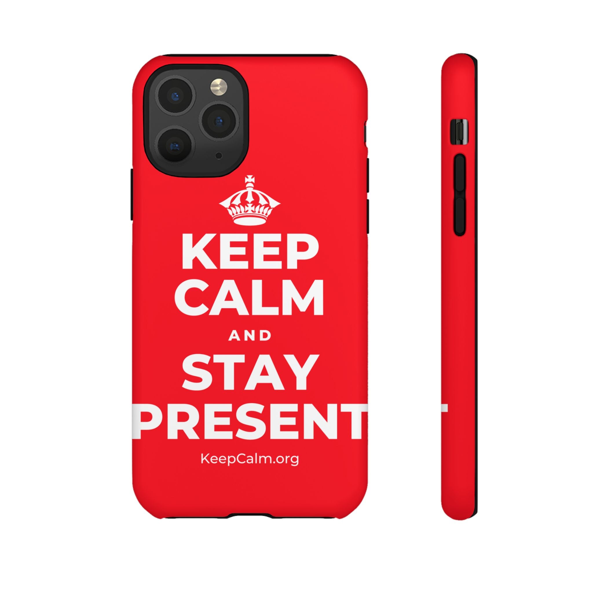 KEEP CALM AND STAY PRESENT Phone Case