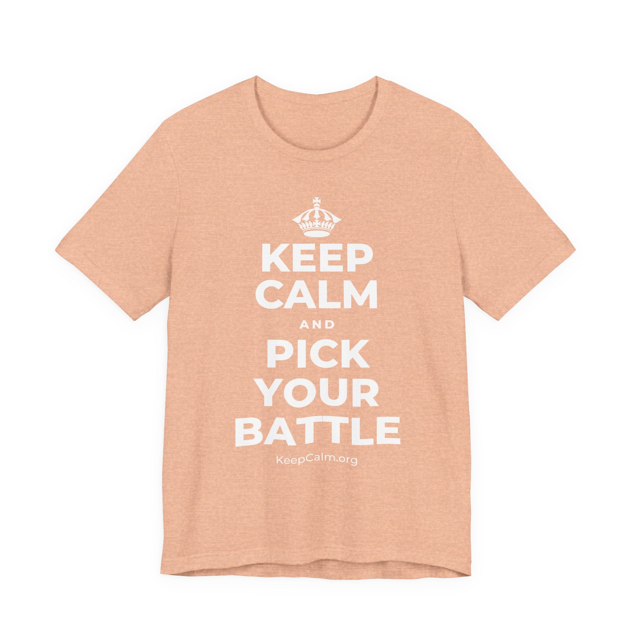 KEEP CALM AND PICK YOUR BATTLE T-Shirt (Soft Cream–Heather Mauve)