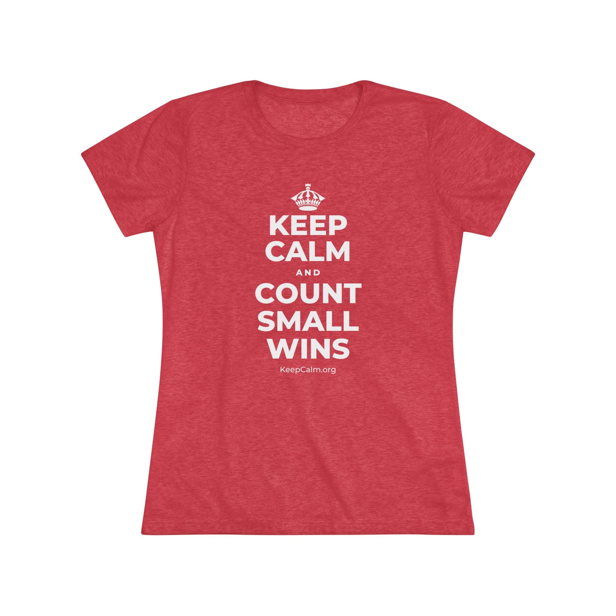 KEEP CALM AND COUNT SMALL WINS Women's Tri-Blend Tee
