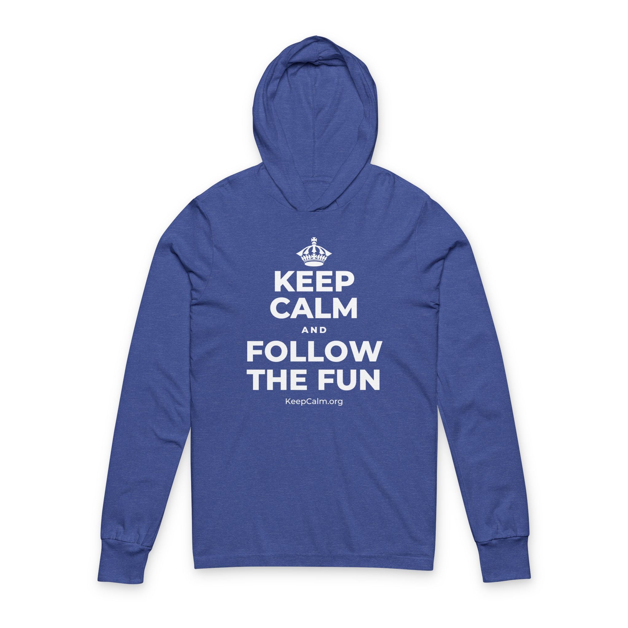 KEEP CALM AND FOLLOW THE FUN Hooded Long Sleeve Tee