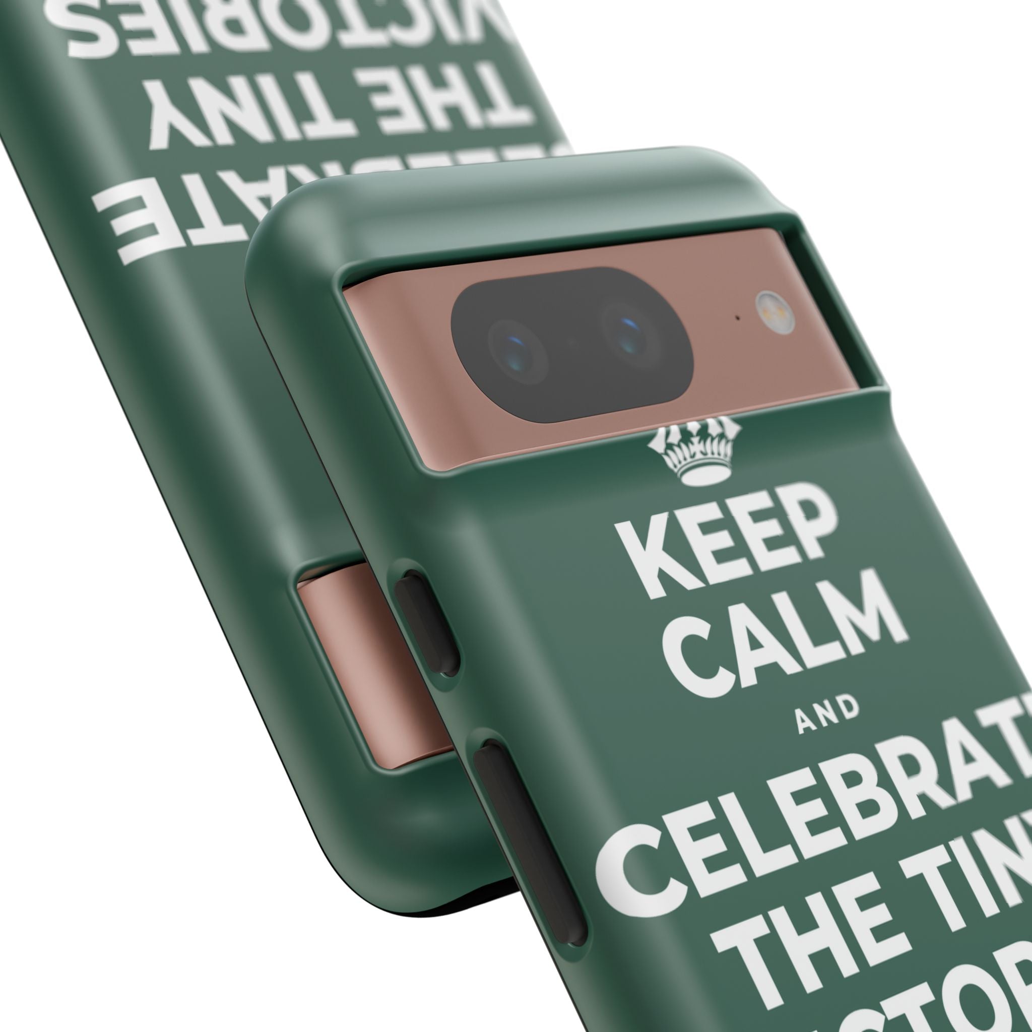 KEEP CALM AND CELEBRATE THE TINY VICTORIES EVERY SINGLE DAY Phone Case