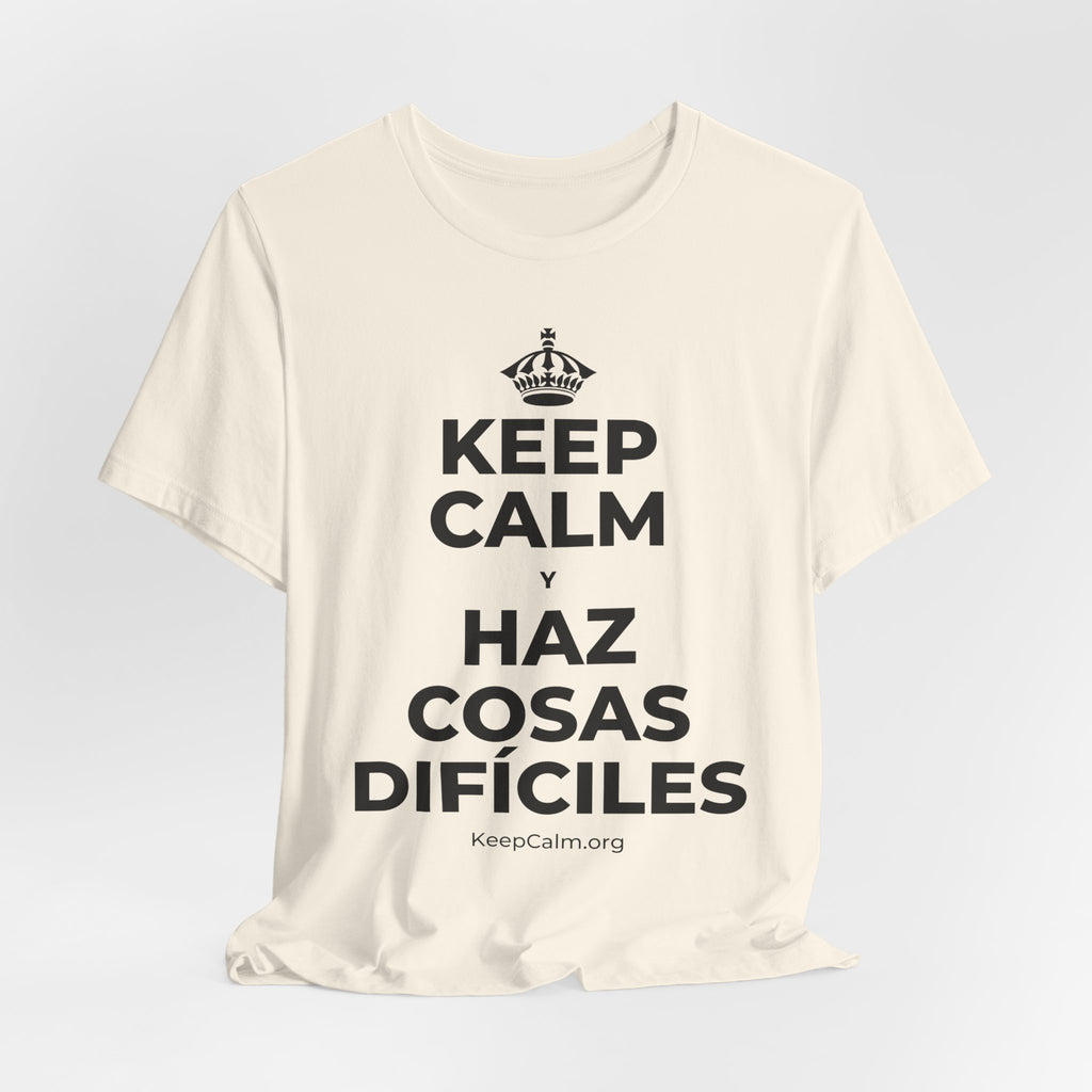 KEEP CALM Y HAZ COSAS DIFÍCILES T-Shirt (White–Asphalt)