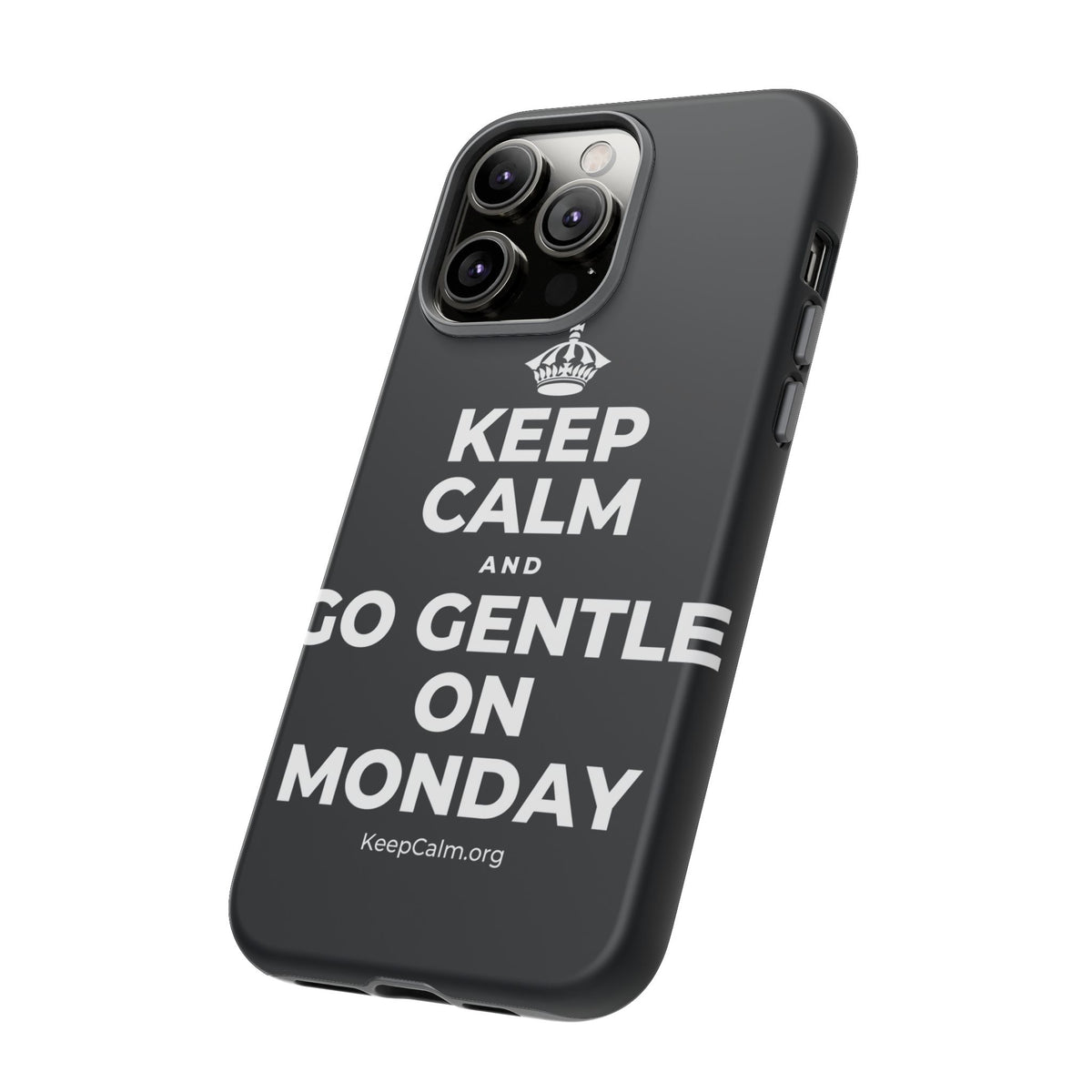 KEEP CALM AND GO GENTLE ON MONDAY Phone Case (Dark)