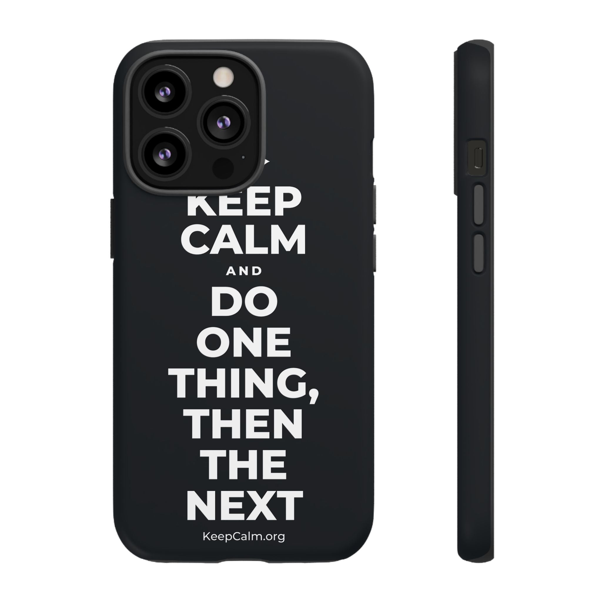 KEEP CALM AND DO ONE THING, THEN THE NEXT Phone Case (Dark)