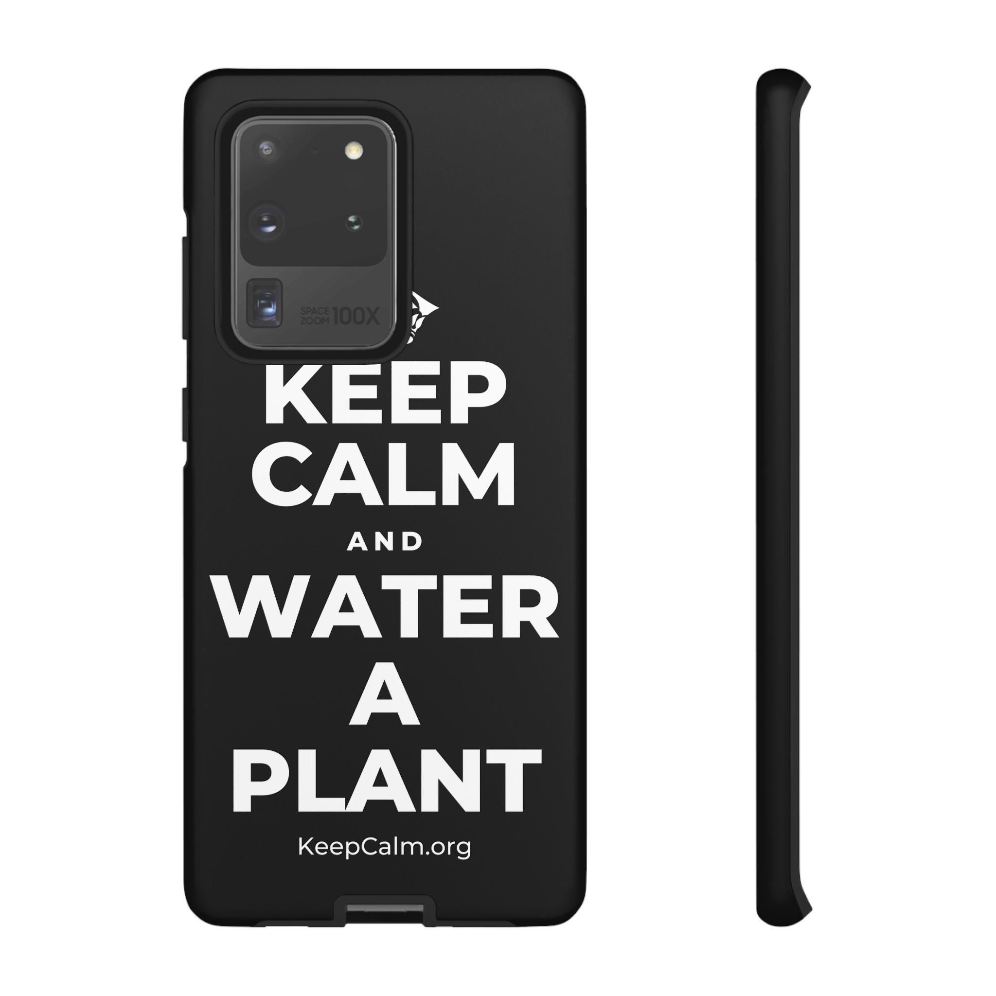 KEEP CALM AND WATER A PLANT Phone Case