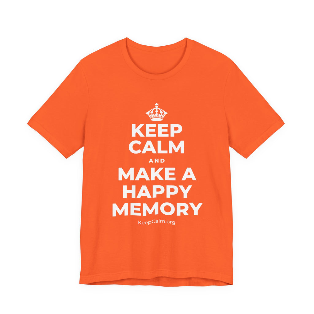 KEEP CALM AND MAKE A HAPPY MEMORY T-Shirt (Baby Blue–Silver)