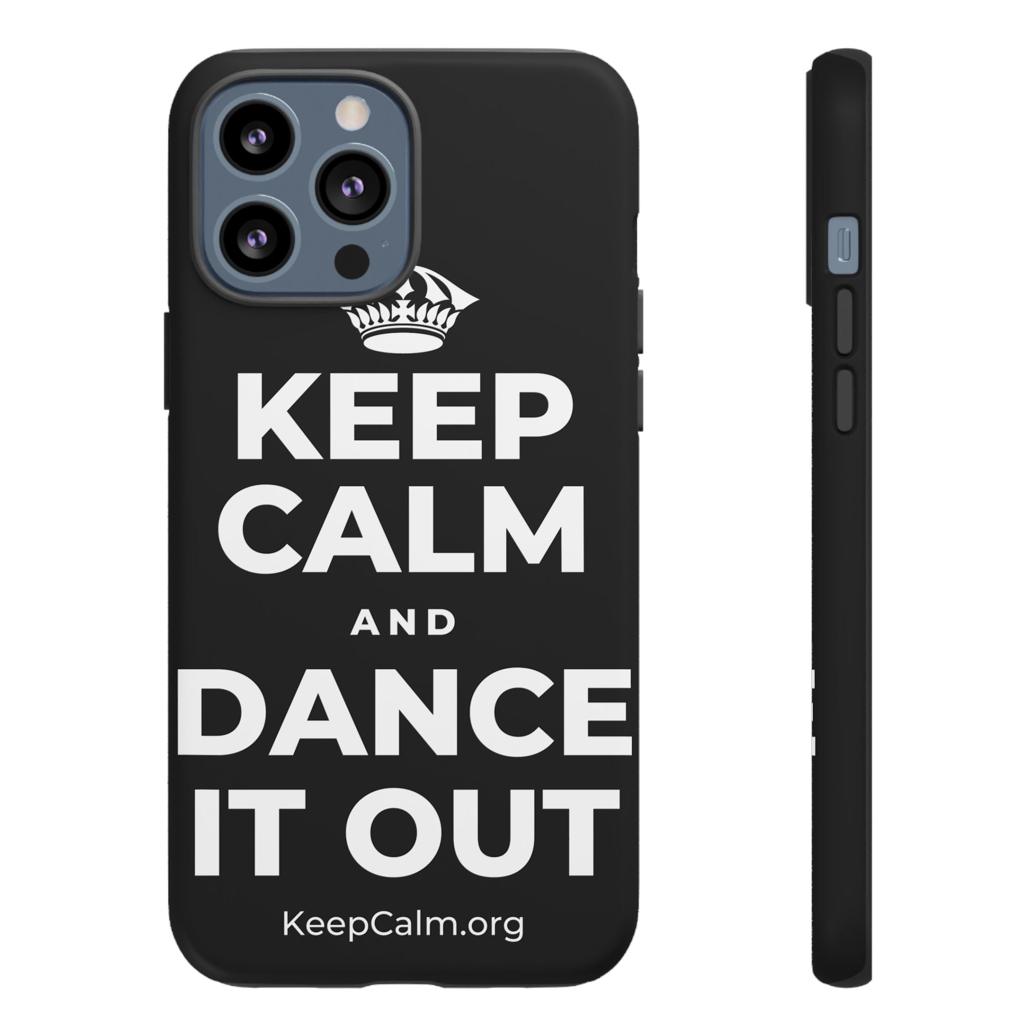 KEEP CALM AND DANCE IT OUT Phone Case