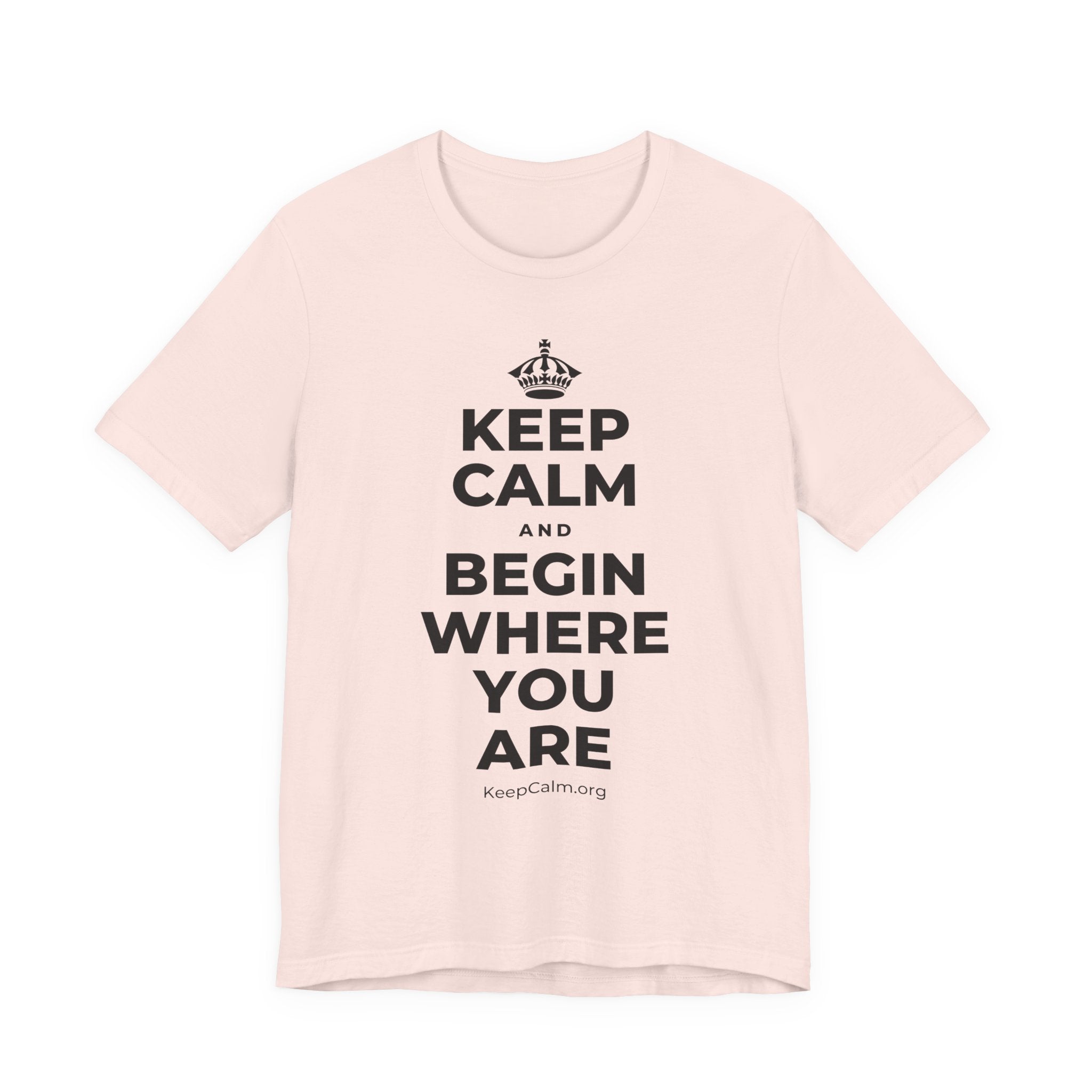 KEEP CALM AND BEGIN WHERE YOU ARE T-Shirt (Soft Cream–Heather Mauve)