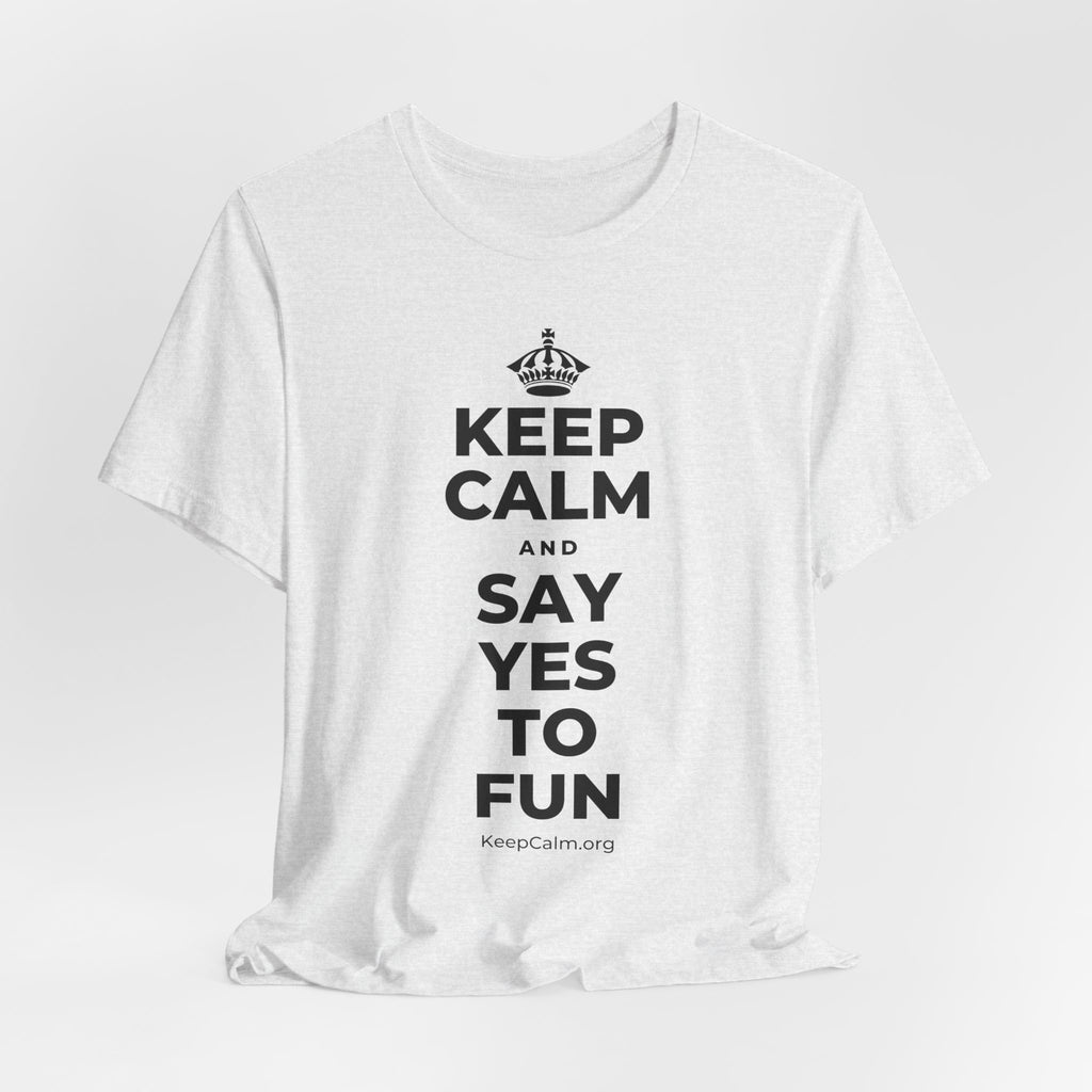 KEEP CALM AND SAY YES TO FUN T-Shirt (Soft Cream–Heather Mauve)