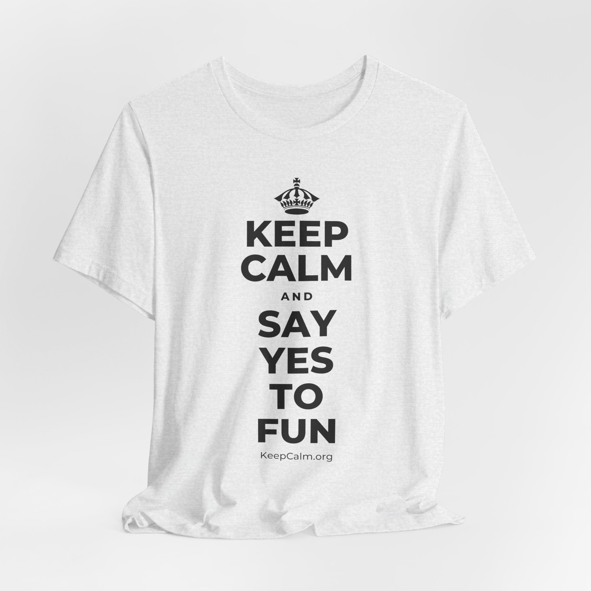 KEEP CALM AND SAY YES TO FUN T-Shirt (Soft Cream–Heather Mauve)