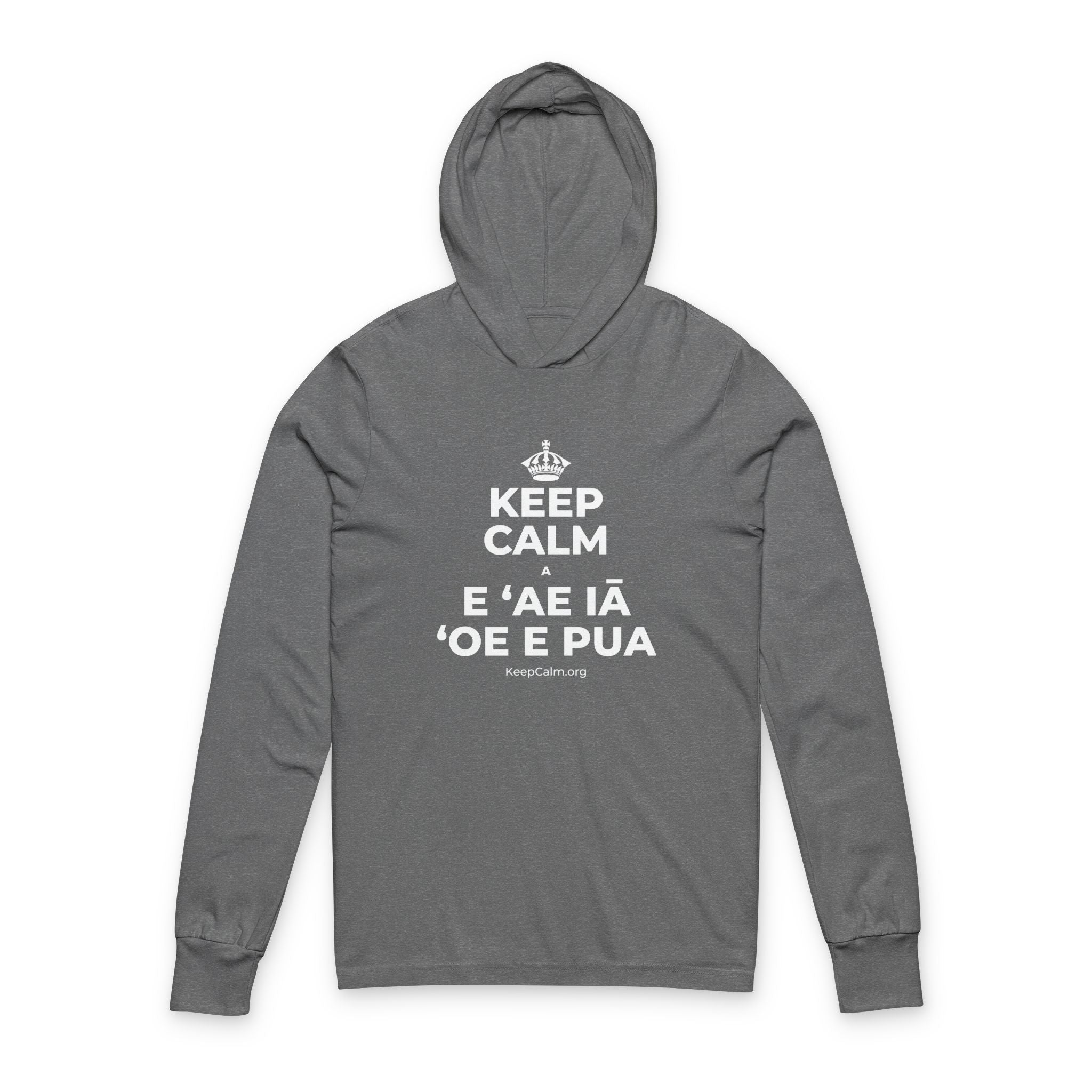 KEEP CALM A E ʻAE IĀ ʻOE E PUA Hooded Long Sleeve Tee