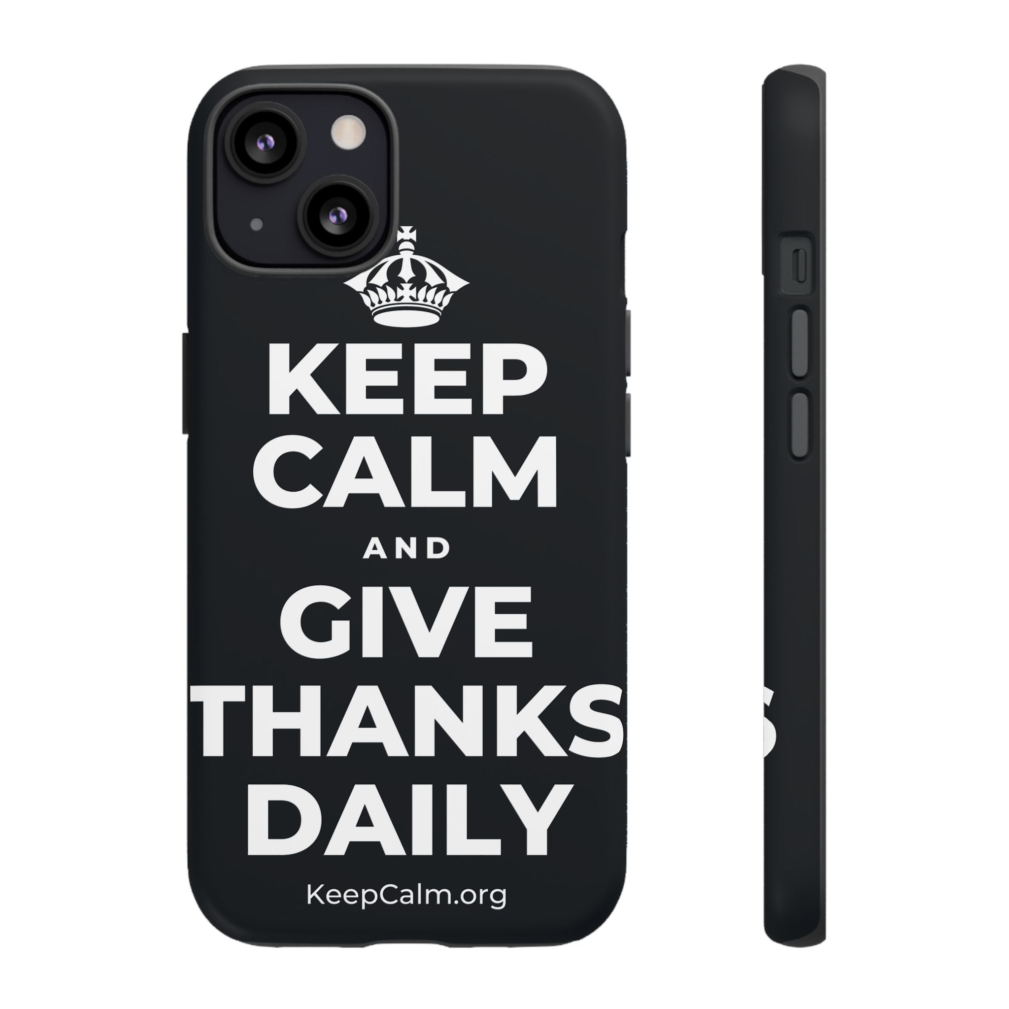 KEEP CALM AND GIVE THANKS DAILY Phone Case (Dark)
