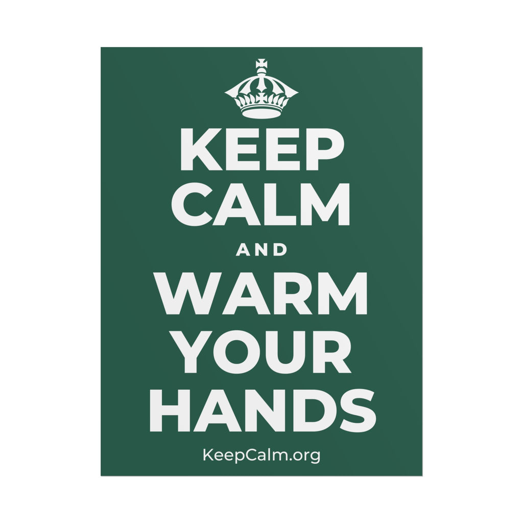 KEEP CALM AND WARM YOUR HANDS Poster