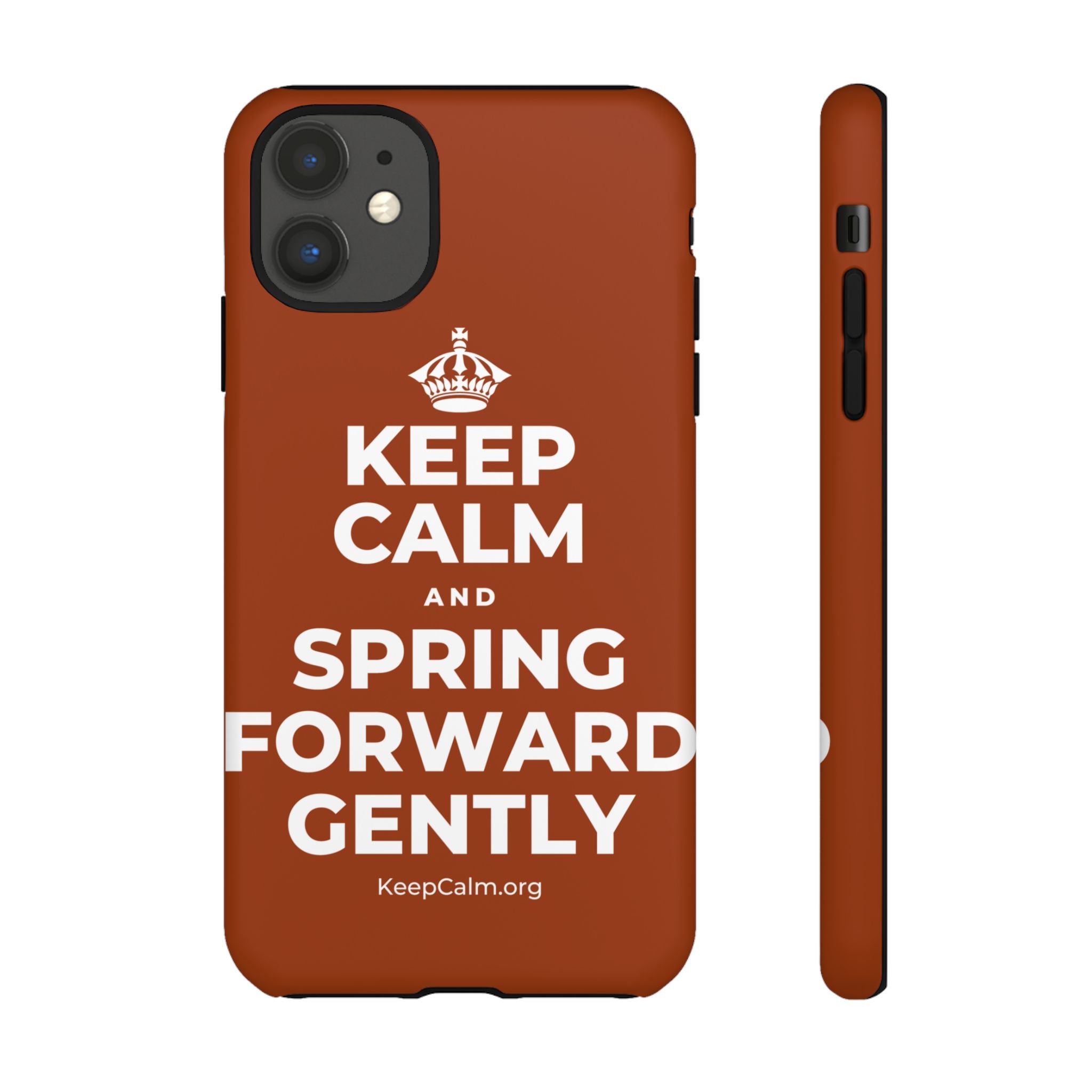 KEEP CALM AND SPRING FORWARD GENTLY Phone Case