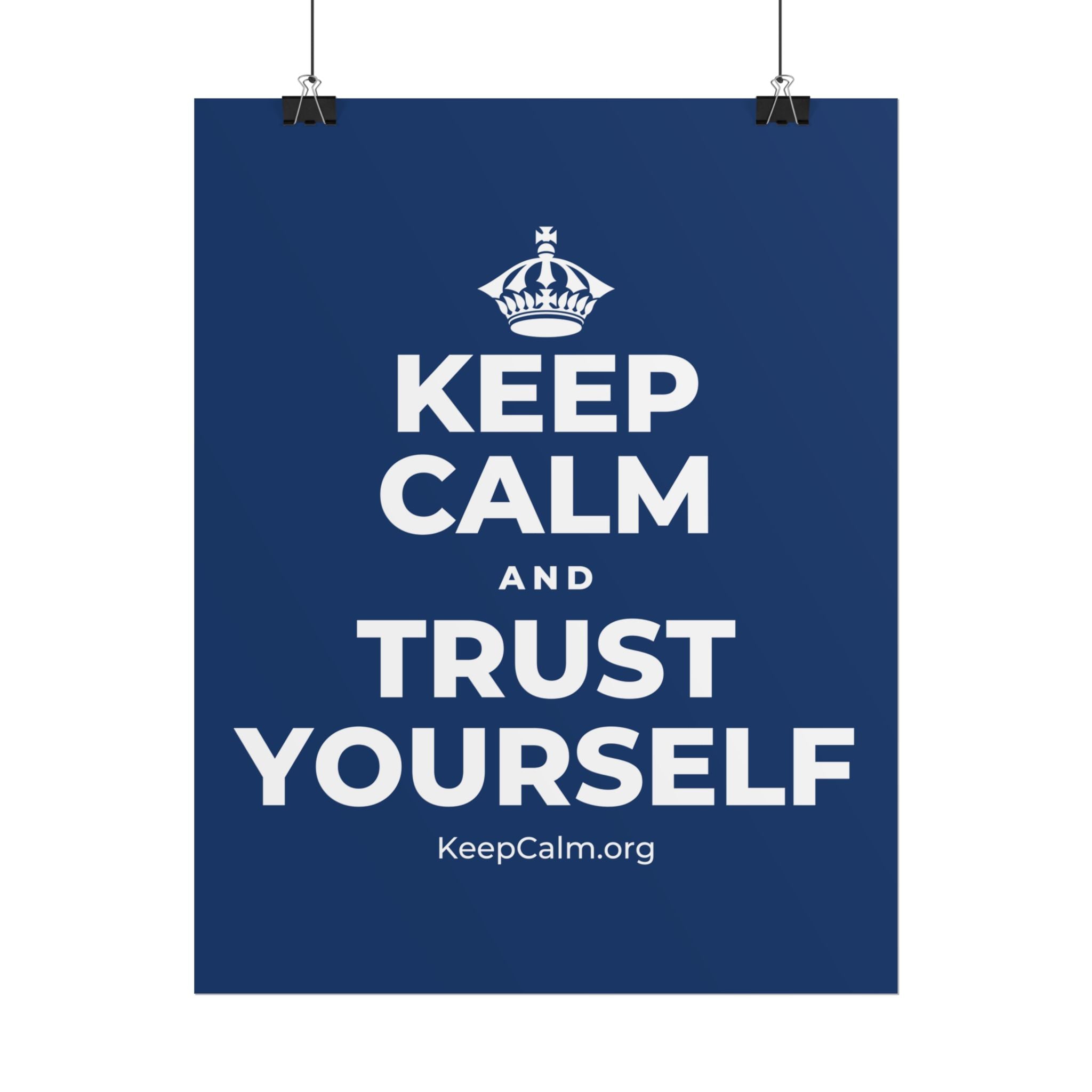 KEEP CALM AND TRUST YOURSELF Poster