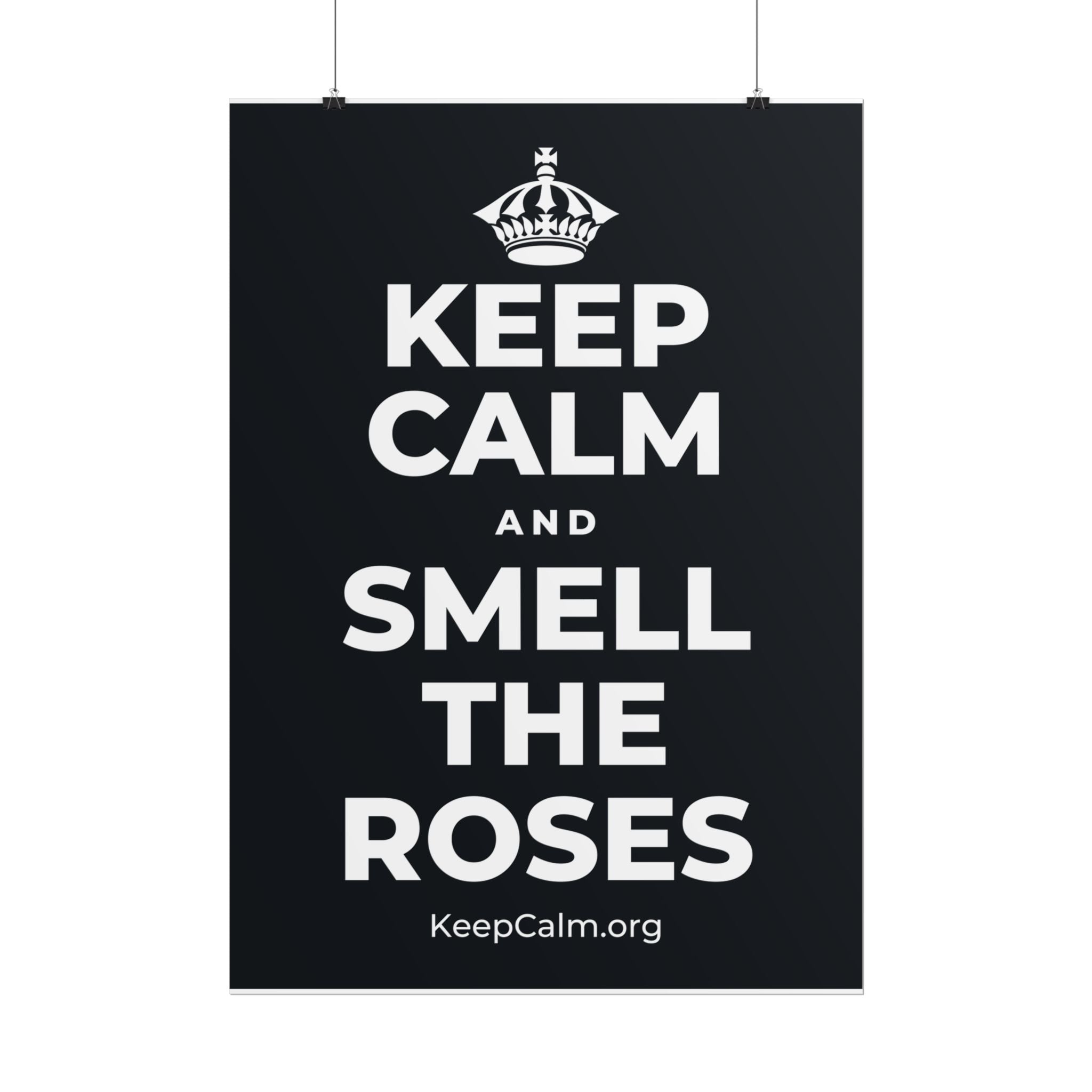 KEEP CALM AND SMELL THE ROSES Poster (Dark)