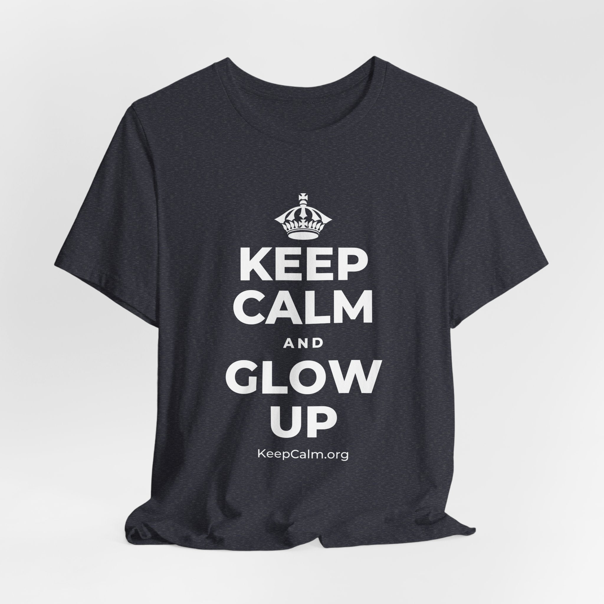 KEEP CALM AND GLOW UP T-Shirt (White–Asphalt)