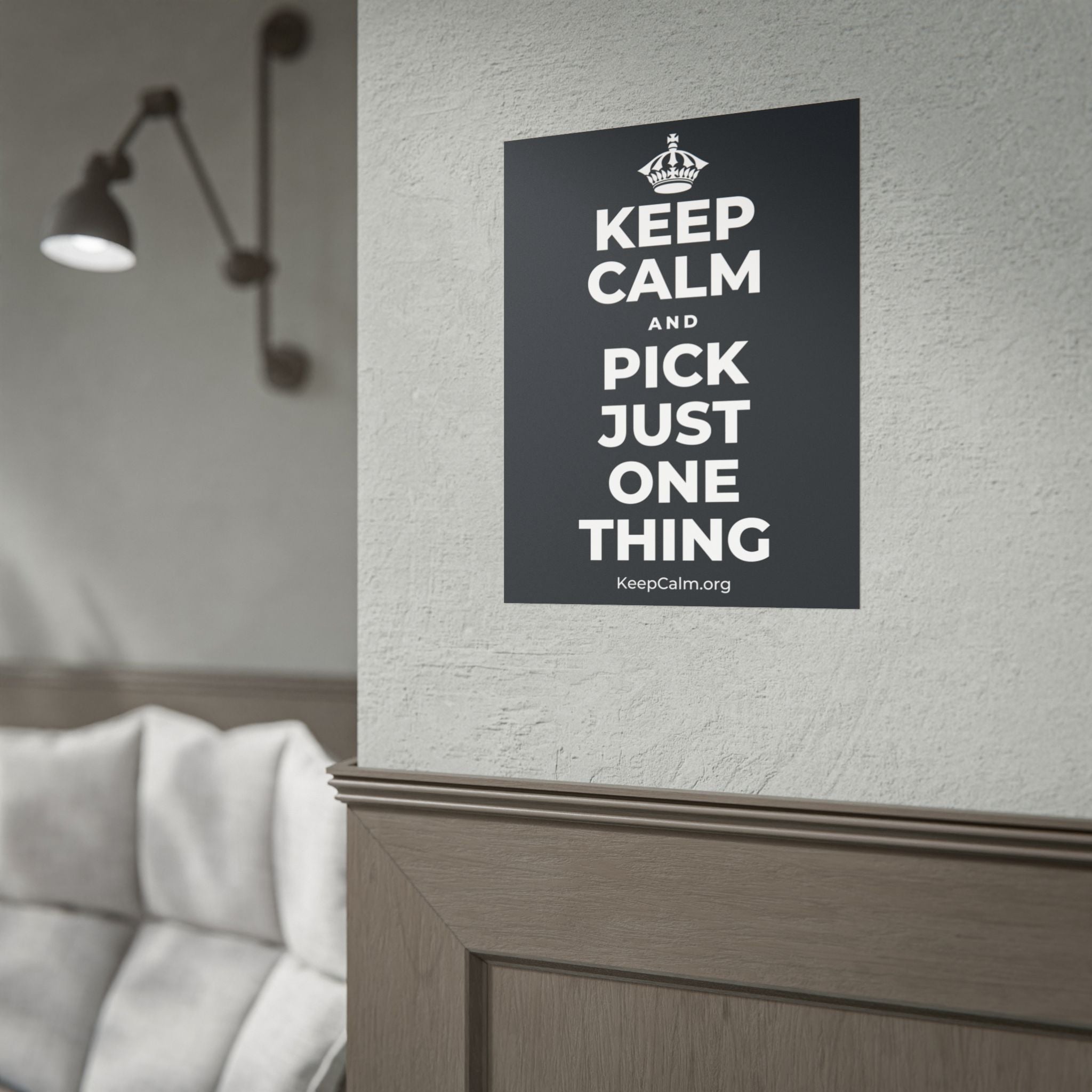 KEEP CALM AND PICK JUST ONE THING Poster (Dark)