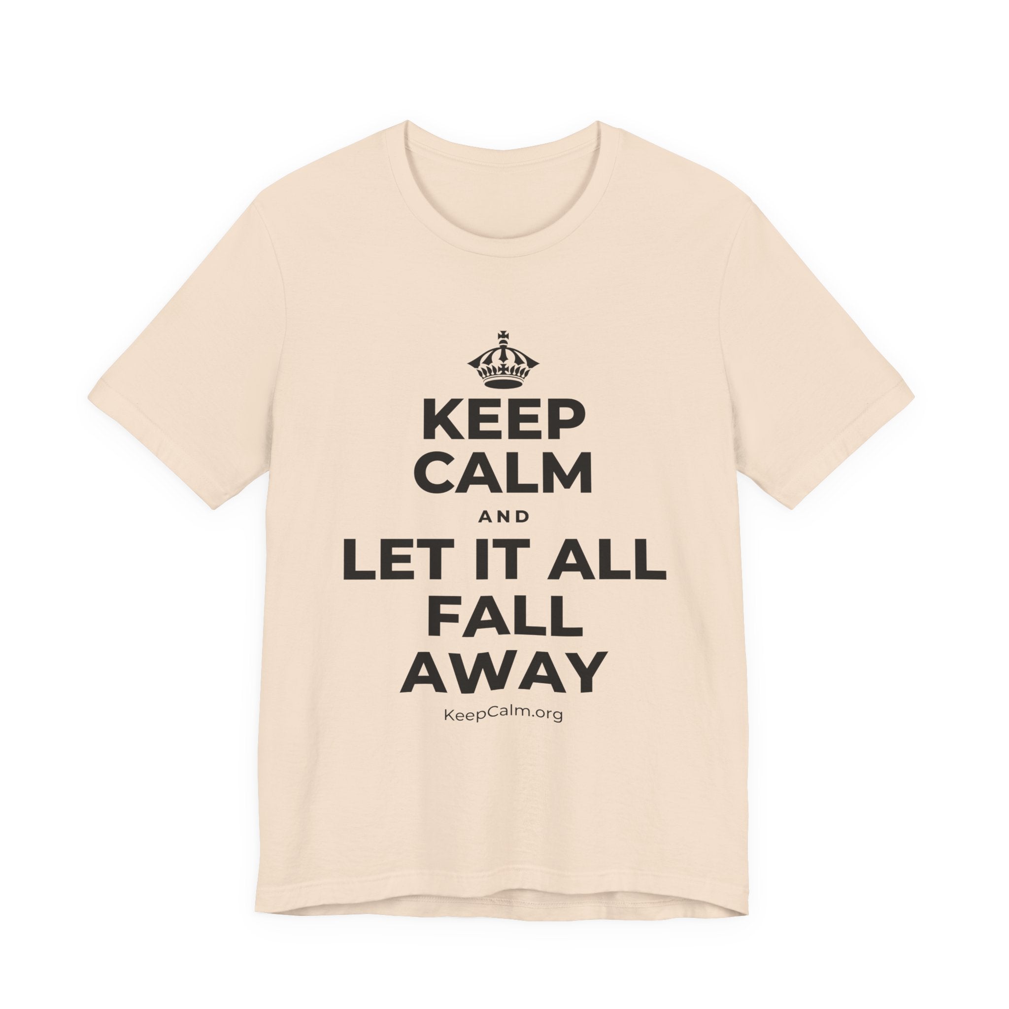 KEEP CALM AND LET IT ALL FALL AWAY T-Shirt (Soft Cream–Heather Mauve)