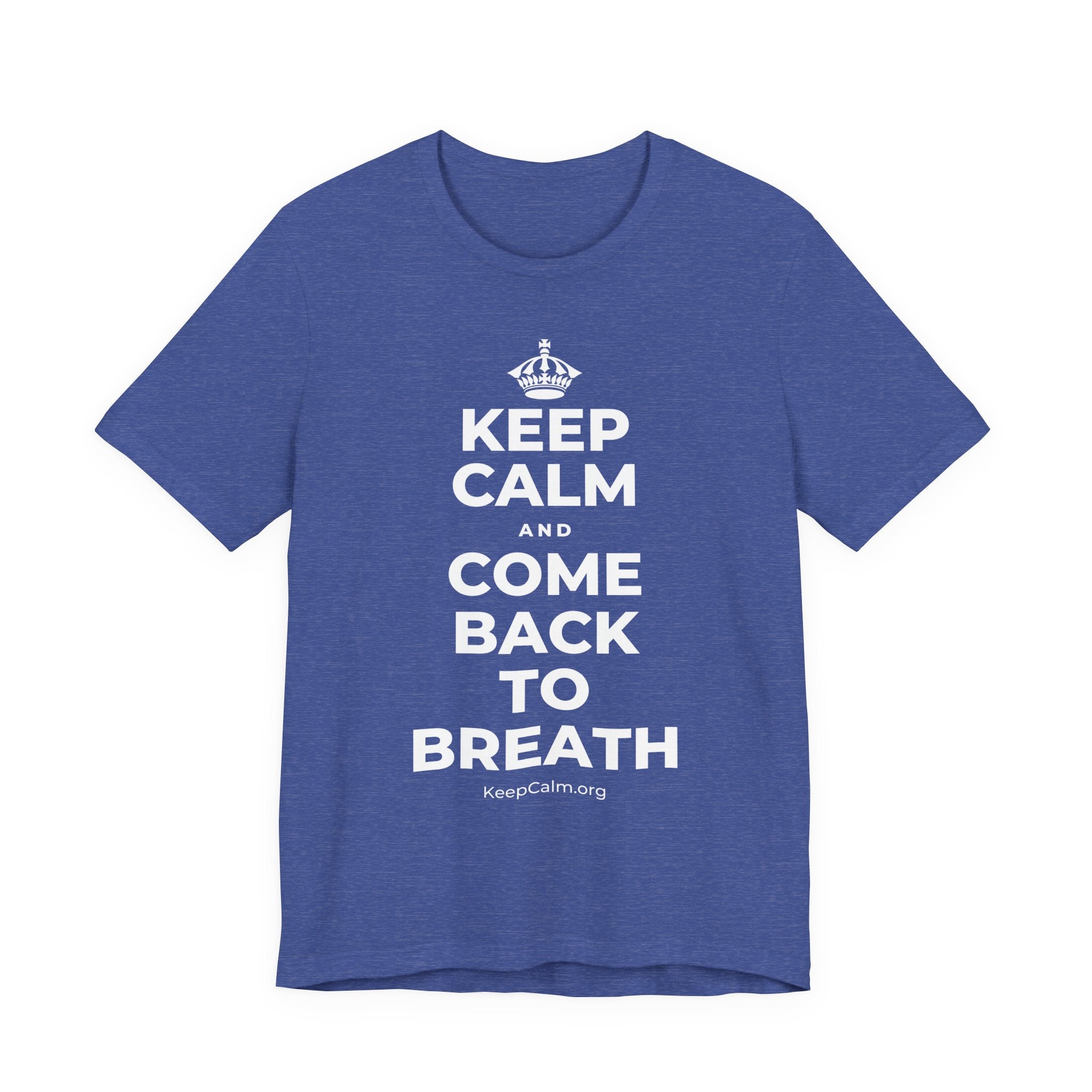 KEEP CALM AND COME BACK TO BREATH T-Shirt (Baby Blue–Silver)