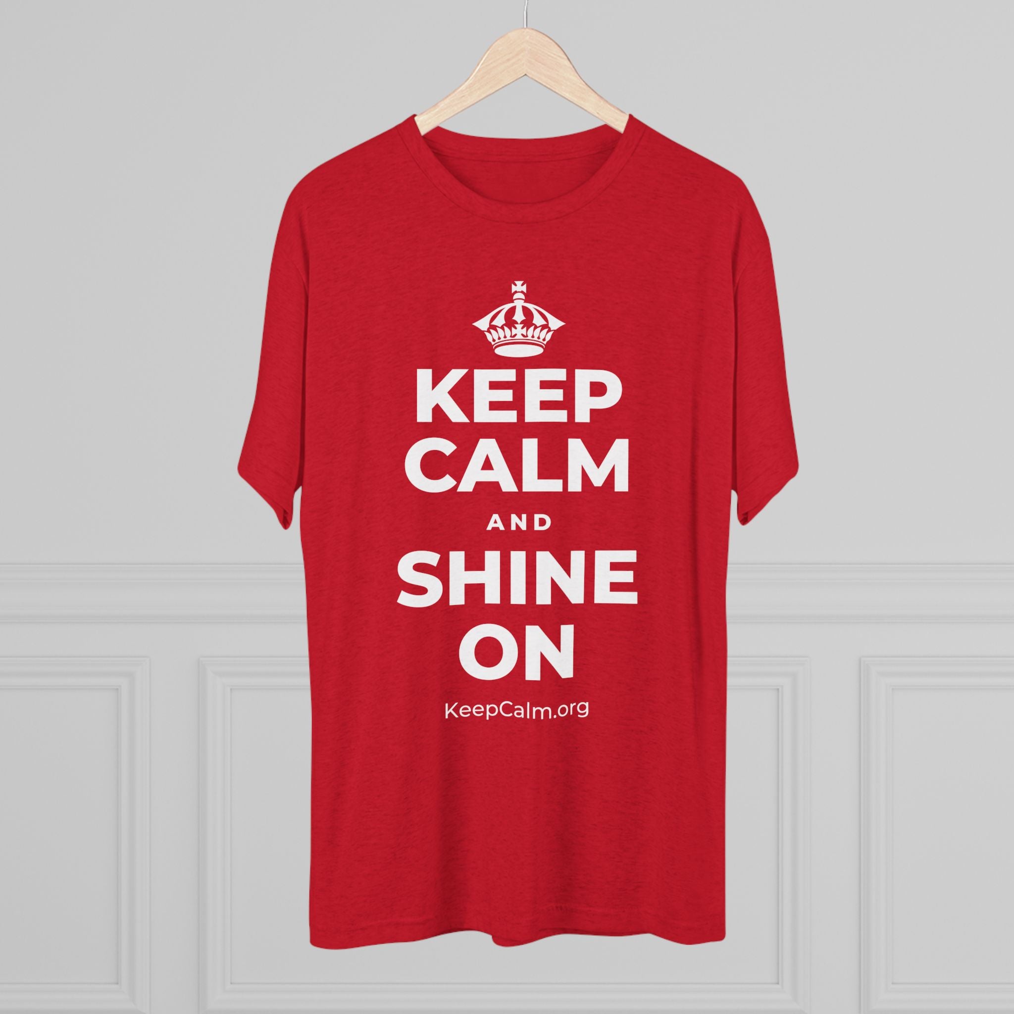 KEEP CALM AND SHINE ON Tri-Blend Tee