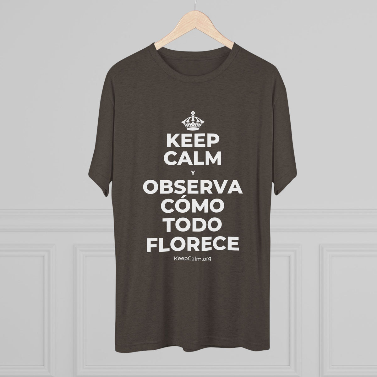 KEEP CALM Y OBSERVA CÓMO TODO FLORECE Tri-Blend Tee