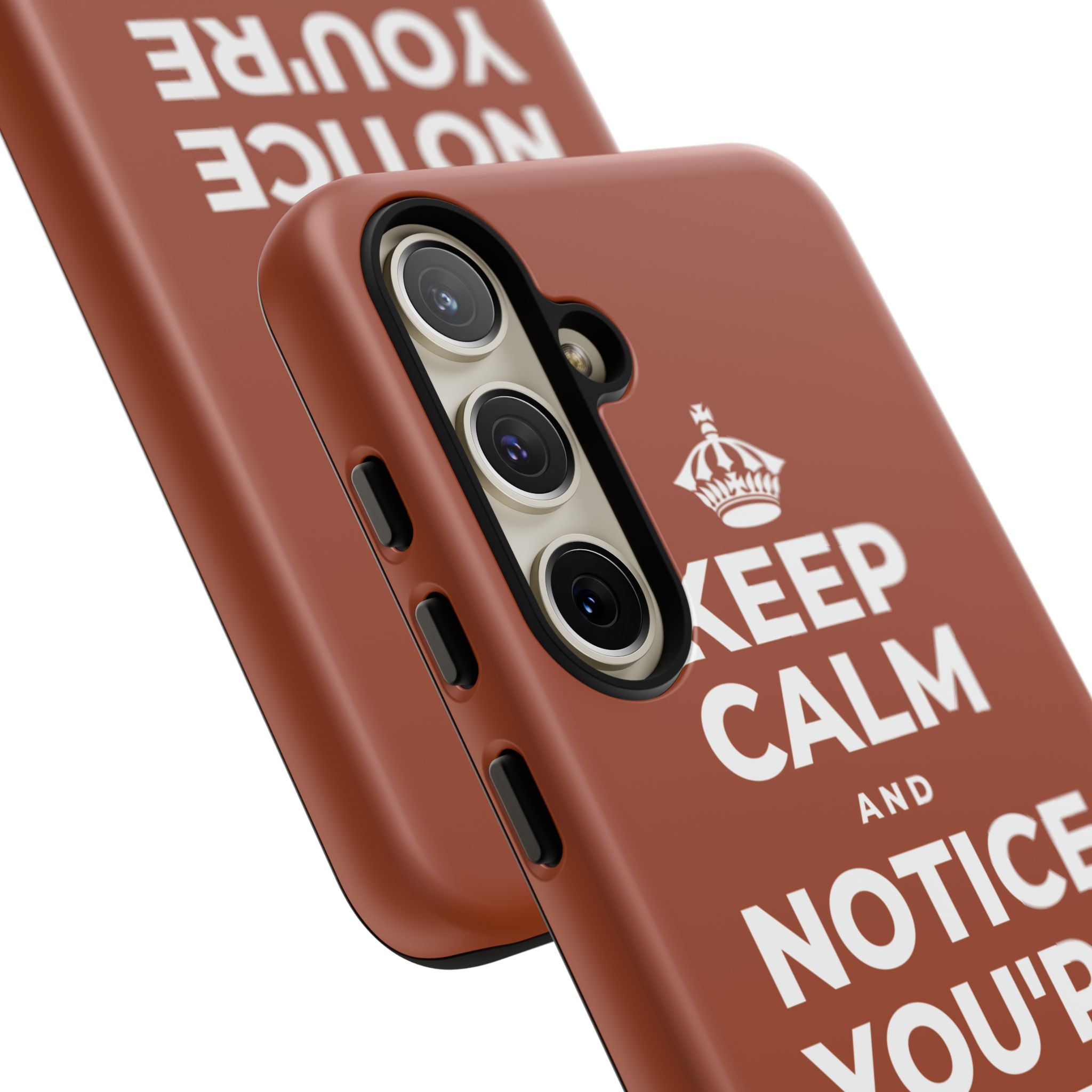 KEEP CALM AND NOTICE YOU'RE SAFE RIGHT NOW Phone Case
