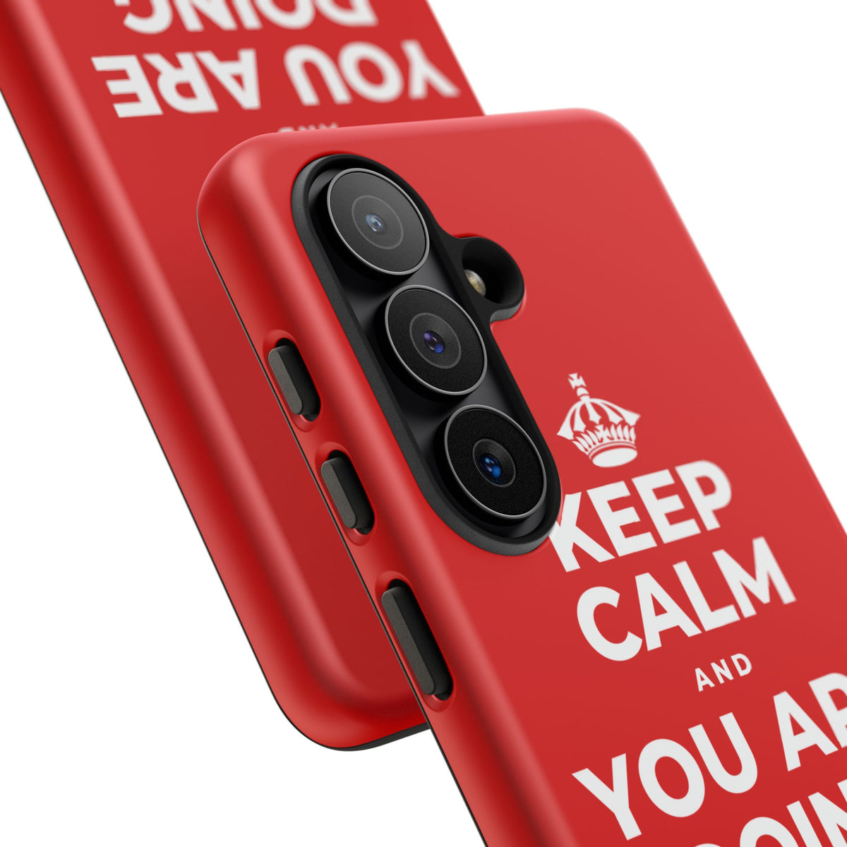 KEEP CALM AND YOU ARE DOING GREAT TODAY Phone Case
