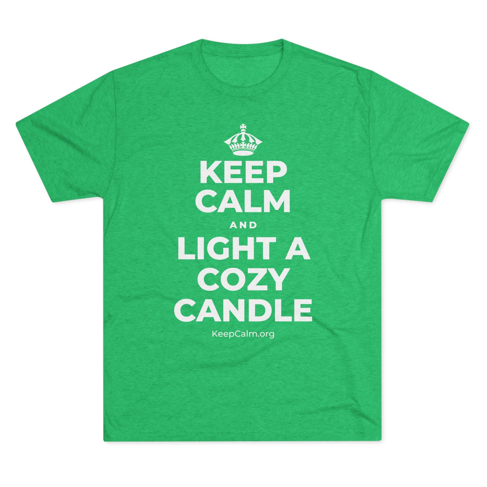 KEEP CALM AND LIGHT A COZY CANDLE Tri-Blend Tee