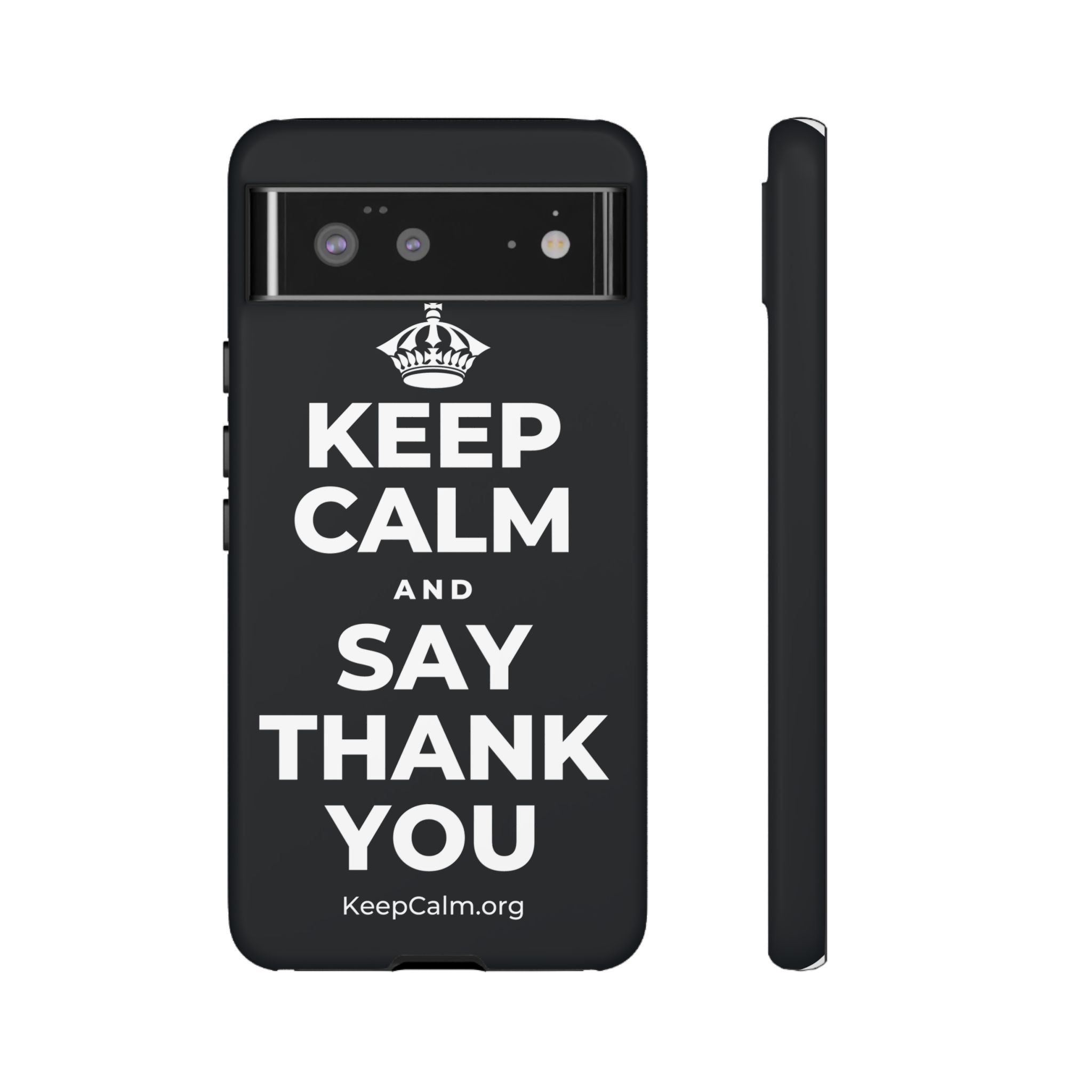 KEEP CALM AND SAY THANK YOU Phone Case (Dark)