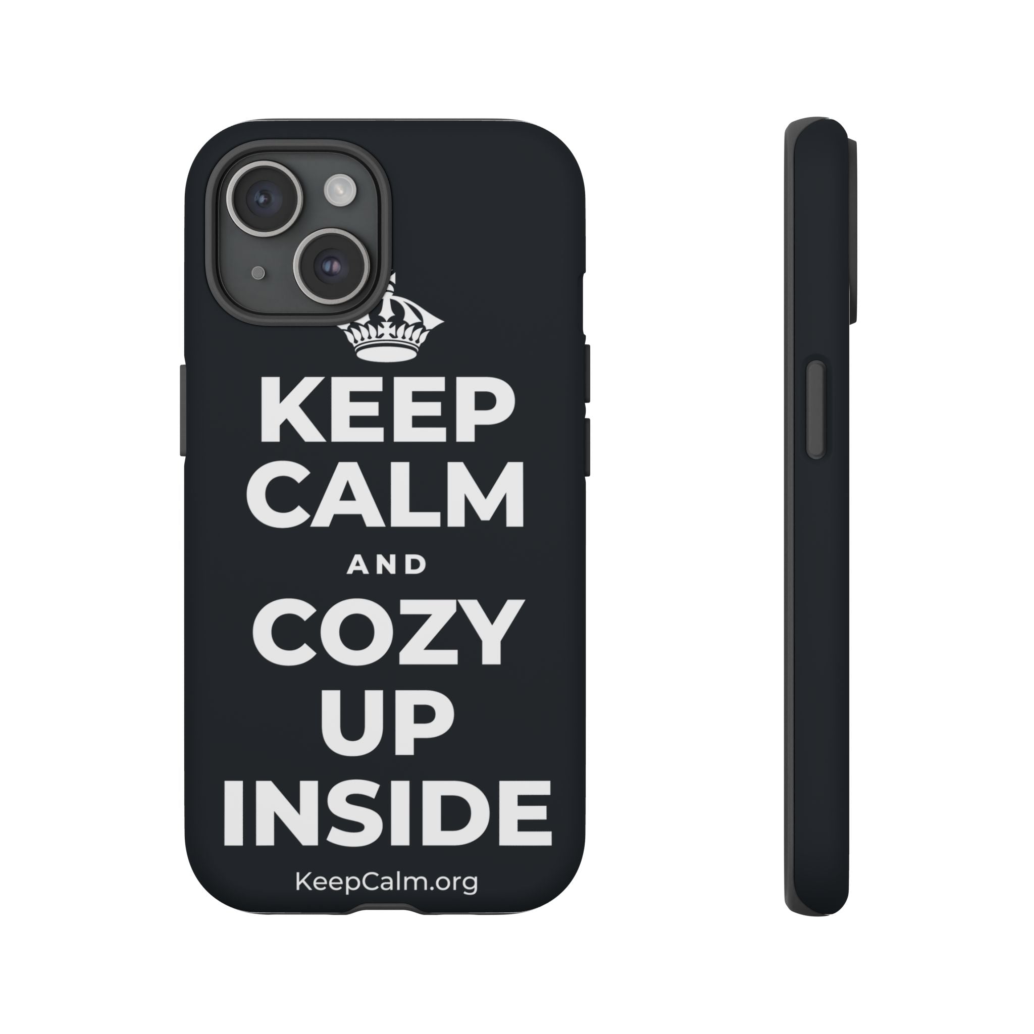 KEEP CALM AND COZY UP INSIDE Phone Case (Dark)