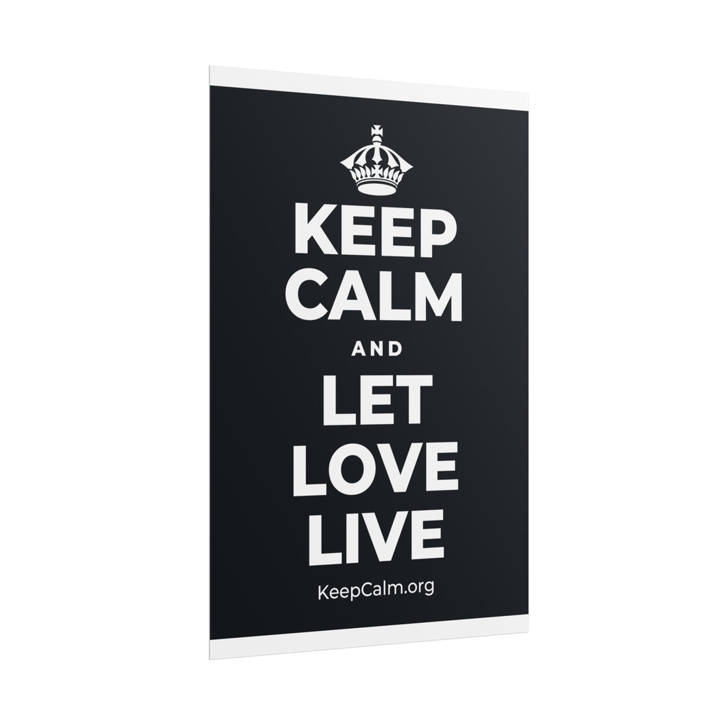KEEP CALM AND LET LOVE LIVE Poster (Dark)