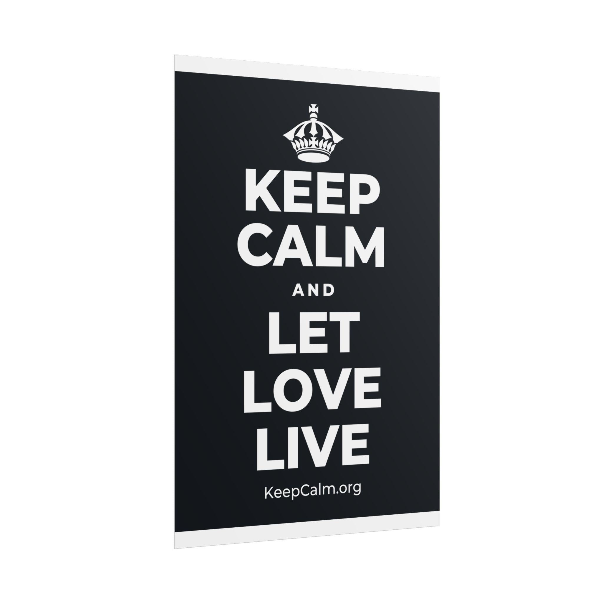 KEEP CALM AND LET LOVE LIVE Poster (Dark)