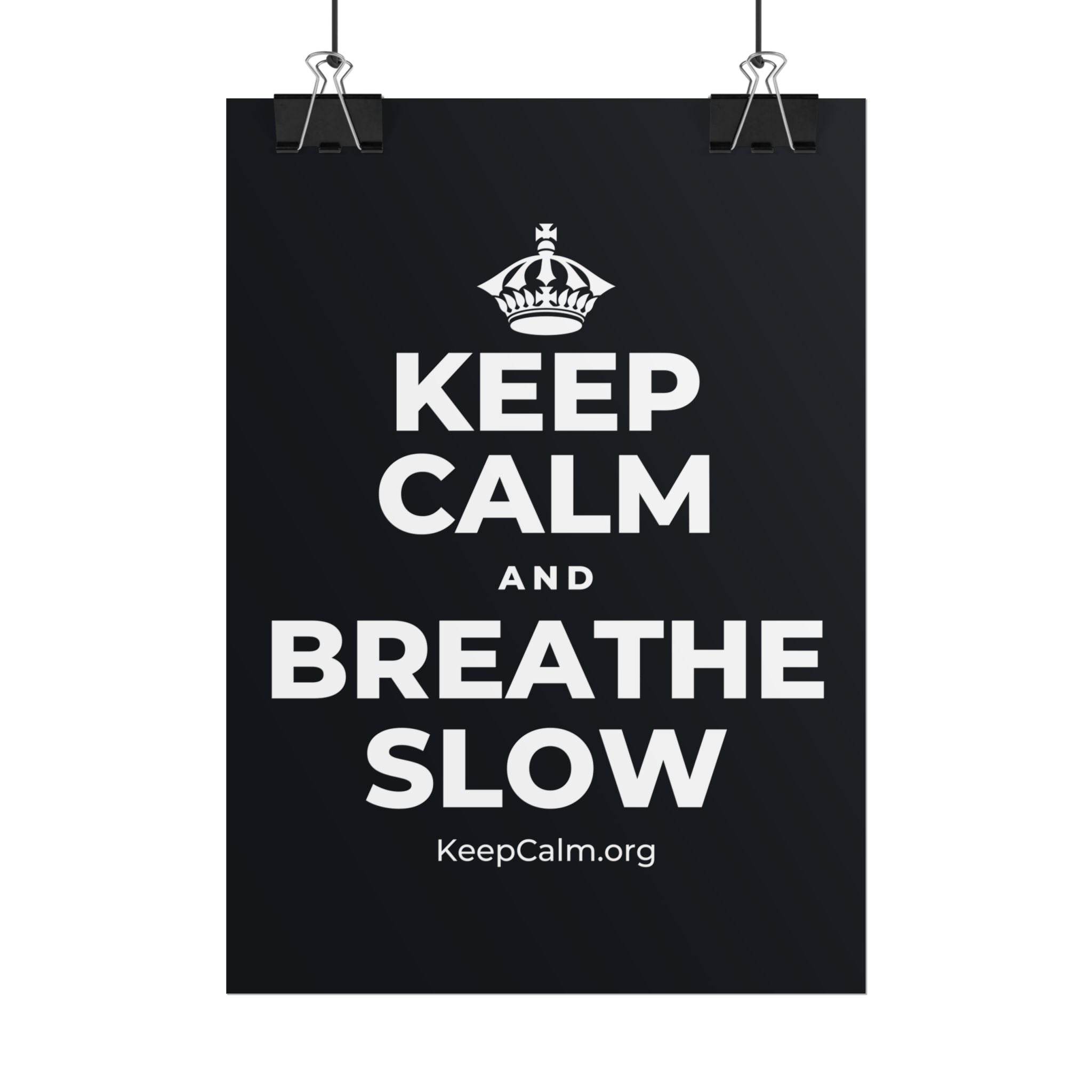 KEEP CALM AND BREATHE SLOW Poster (Dark)