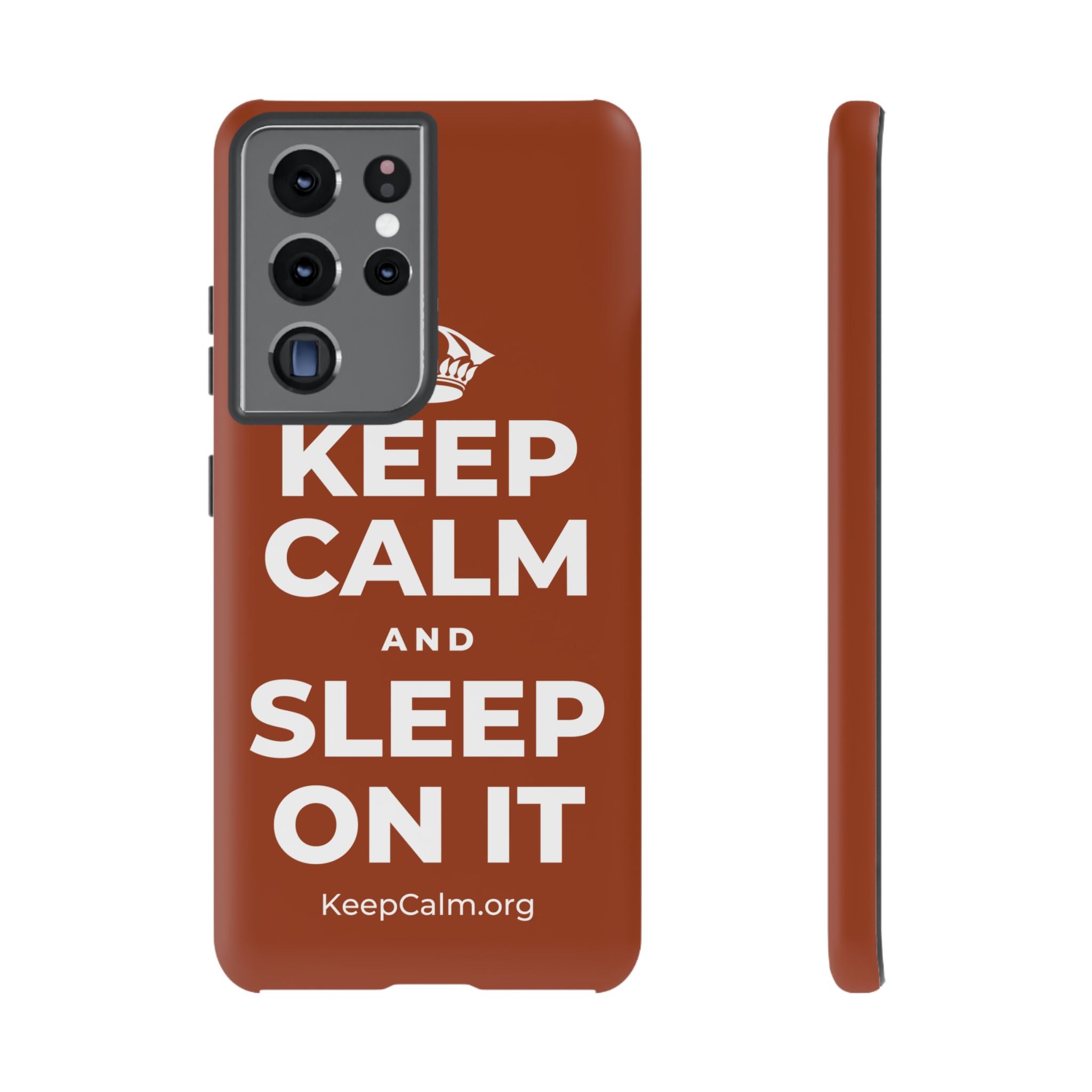 KEEP CALM AND SLEEP ON IT Phone Case