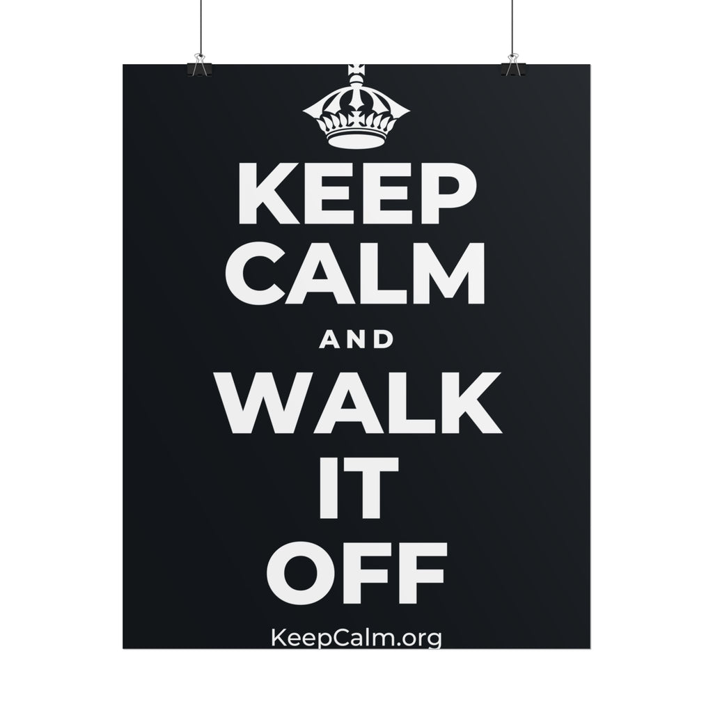 KEEP CALM AND WALK IT OFF Poster (Dark)