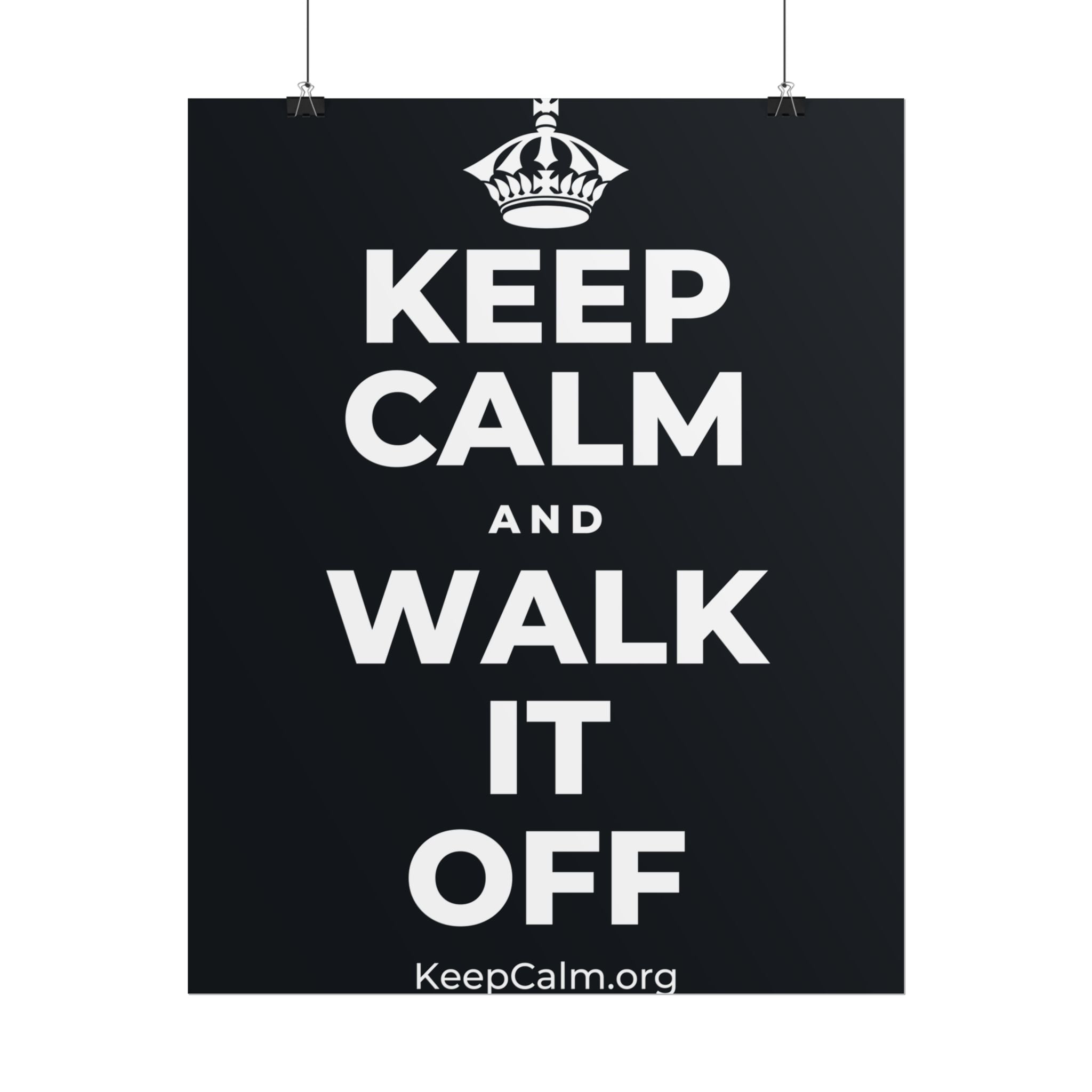 KEEP CALM AND WALK IT OFF Poster (Dark)