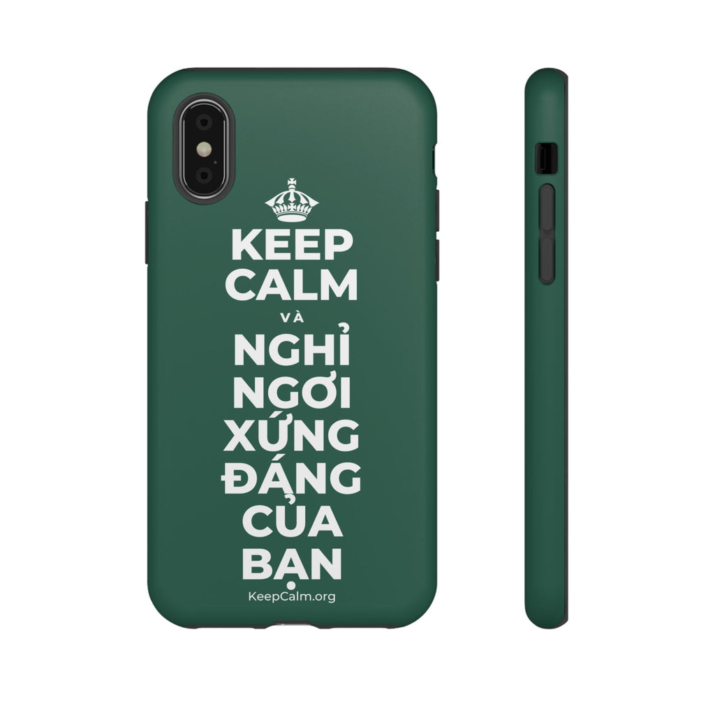 KEEP CALM VÀ NGHỈ NGƠI XỨNG ĐÁNG CỦA BẠN Phone Case
