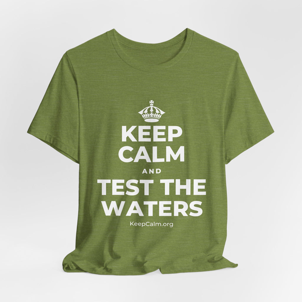 KEEP CALM AND TEST THE WATERS T-Shirt (Baby Blue–Silver)