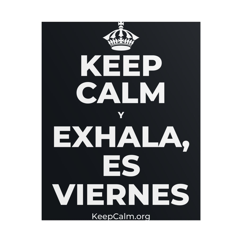 KEEP CALM Y EXHALA, ES VIERNES Poster (Dark)