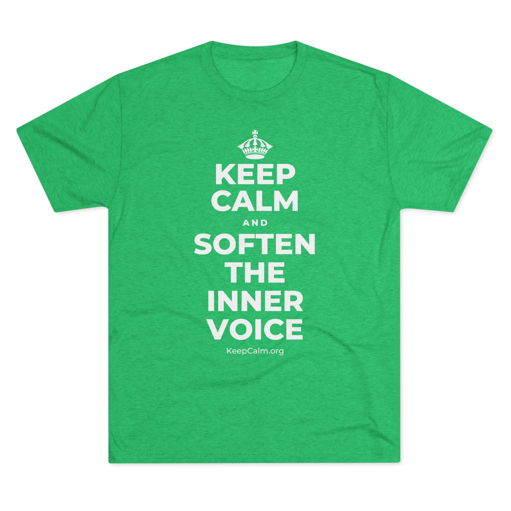KEEP CALM AND SOFTEN THE INNER VOICE Tri-Blend Tee