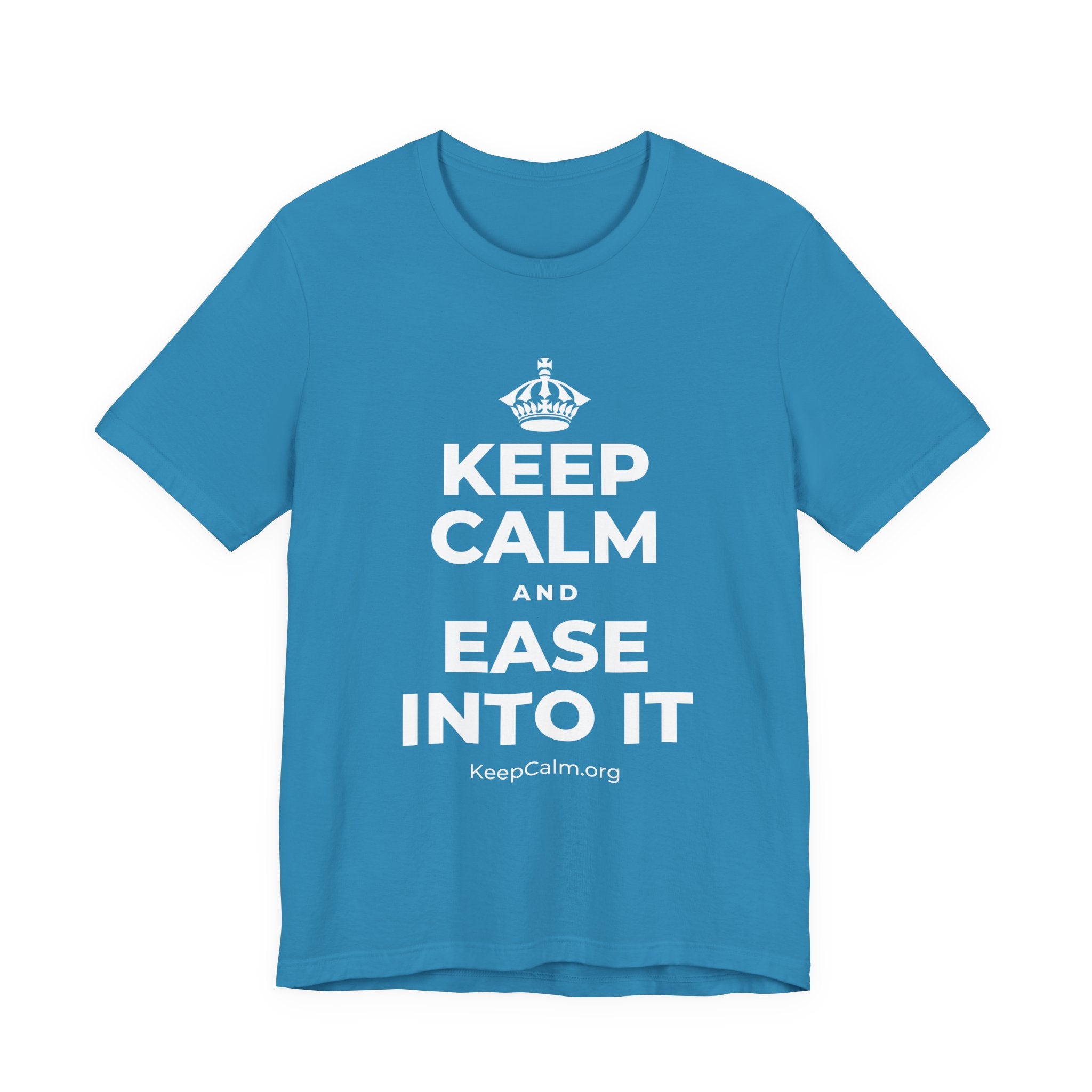 KEEP CALM AND EASE INTO IT T-Shirt (White–Asphalt)