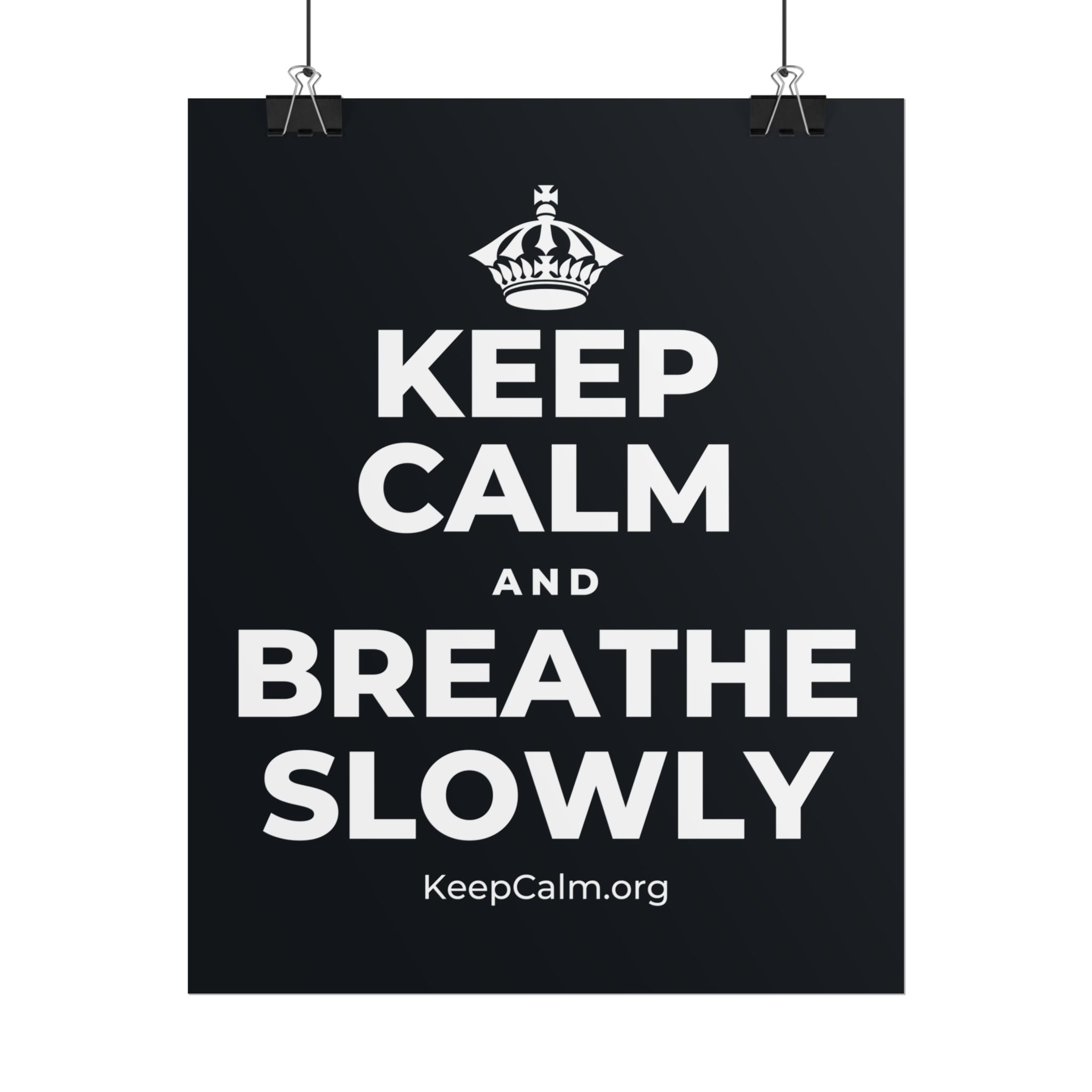 KEEP CALM AND BREATHE SLOWLY Poster (Dark)
