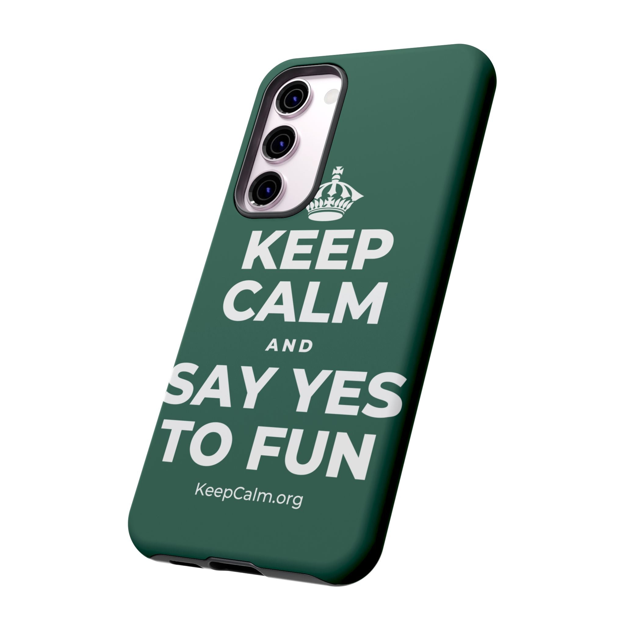 KEEP CALM AND SAY YES TO FUN Phone Case