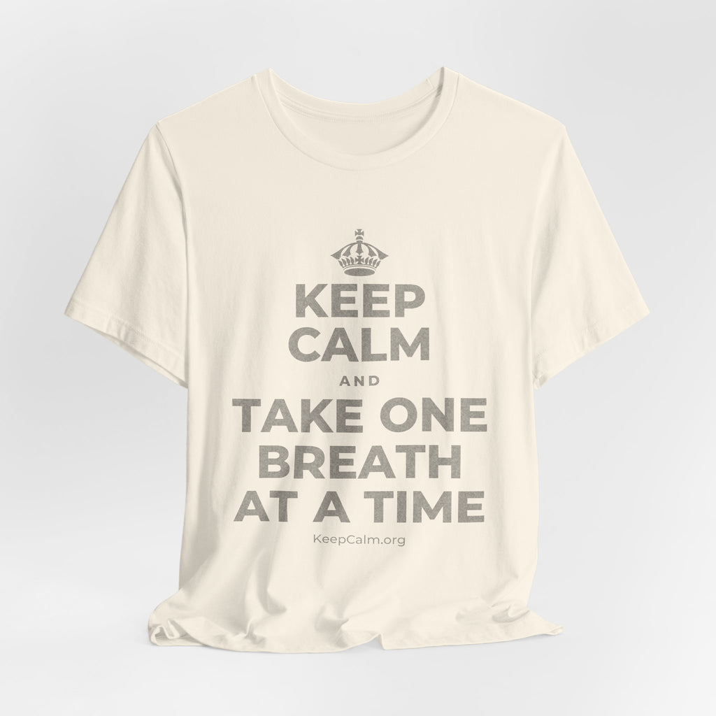 KEEP CALM AND TAKE ONE BREATH AT A TIME T-Shirt (White–Asphalt)