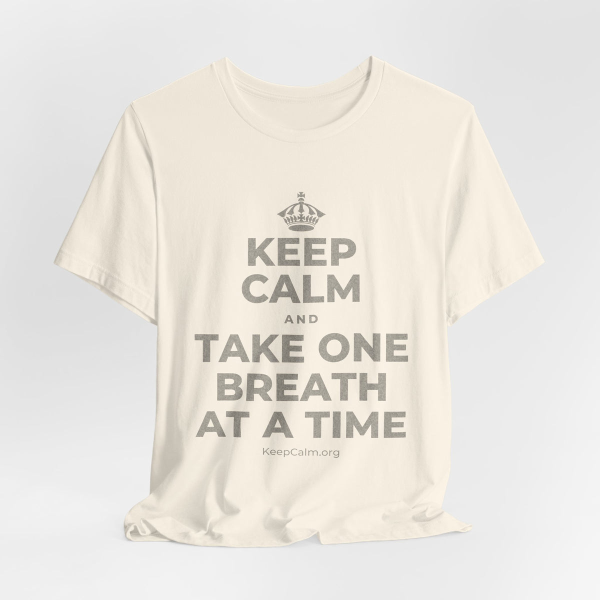 KEEP CALM AND TAKE ONE BREATH AT A TIME T-Shirt (White–Asphalt)