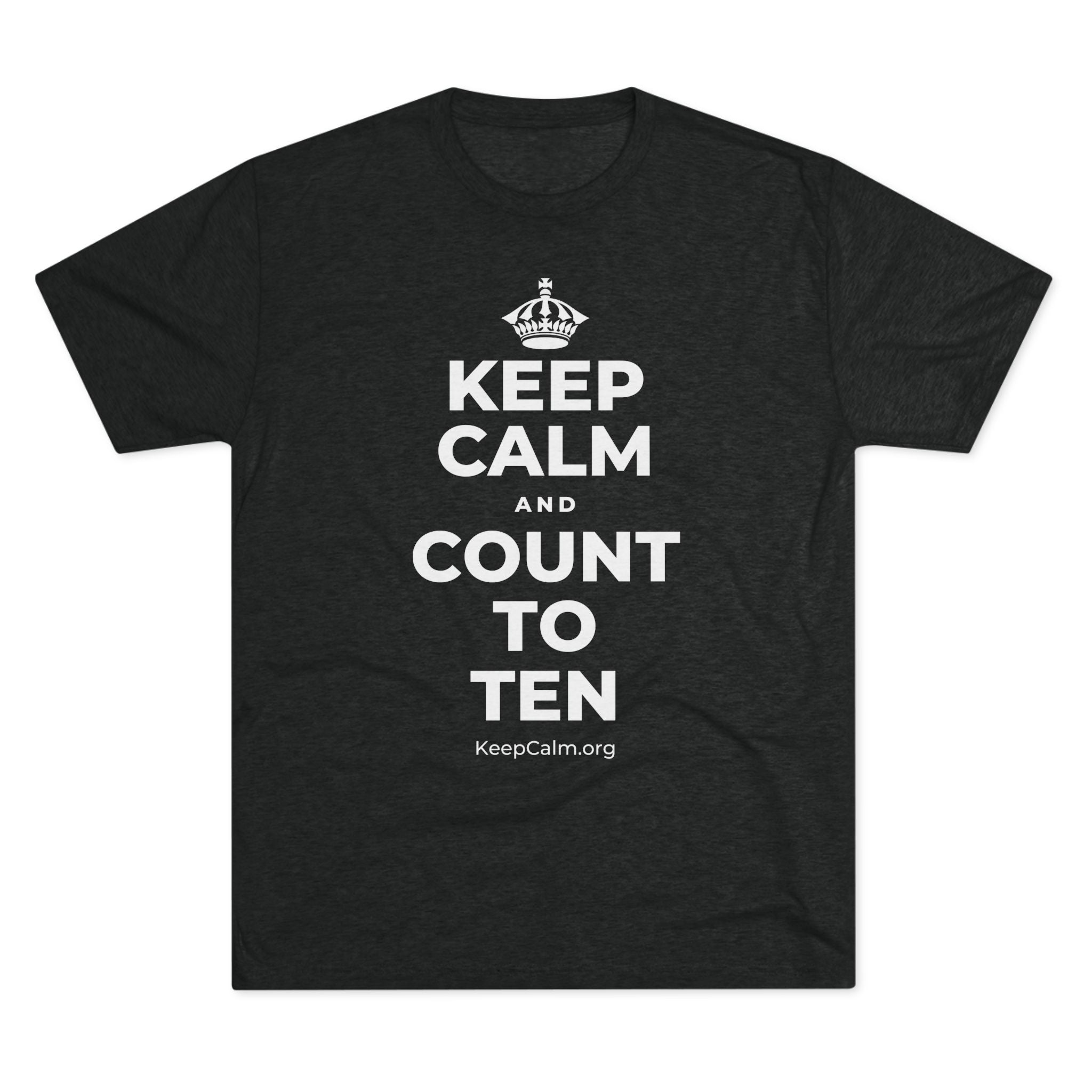 KEEP CALM AND COUNT TO TEN Tri-Blend Tee