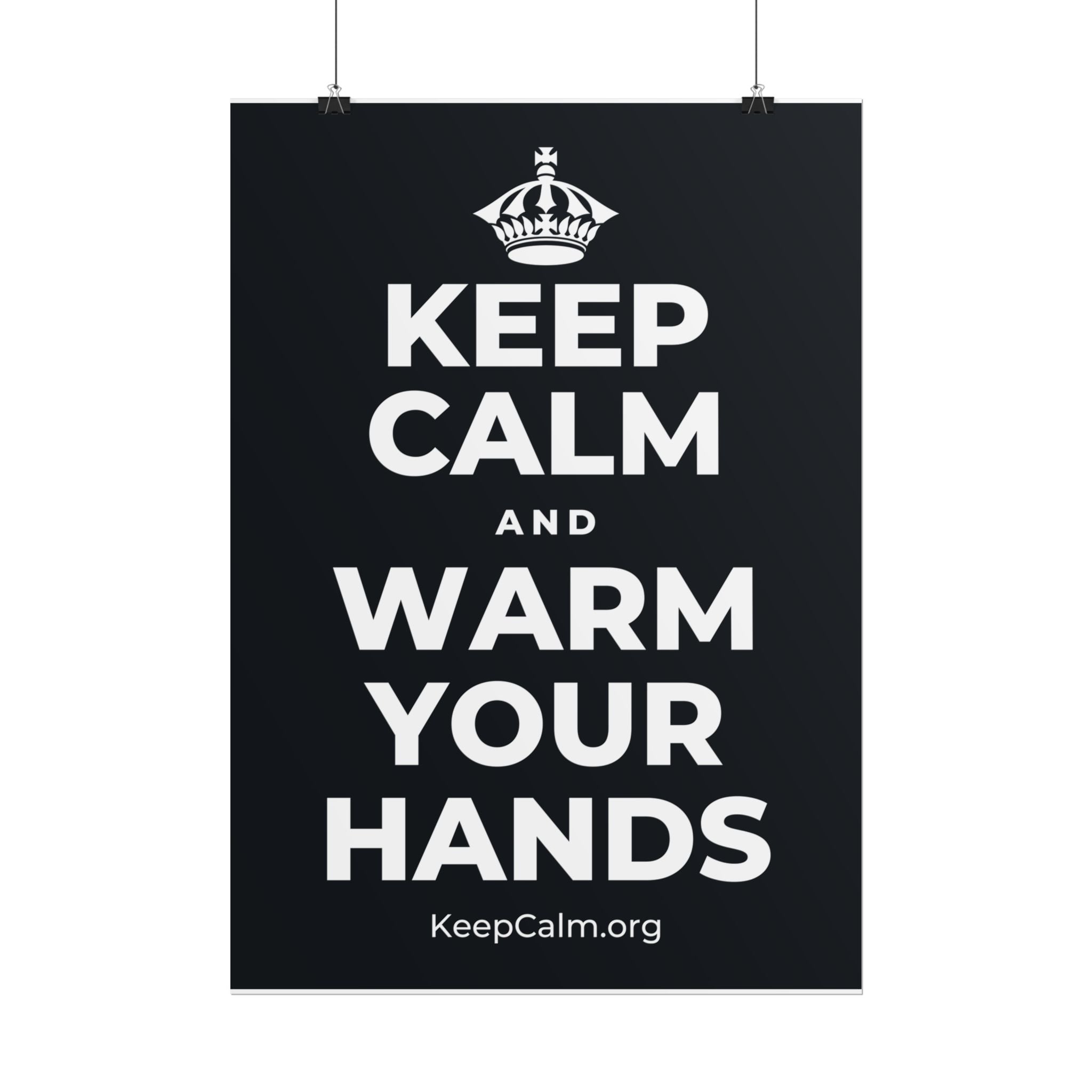 KEEP CALM AND WARM YOUR HANDS Poster (Dark)