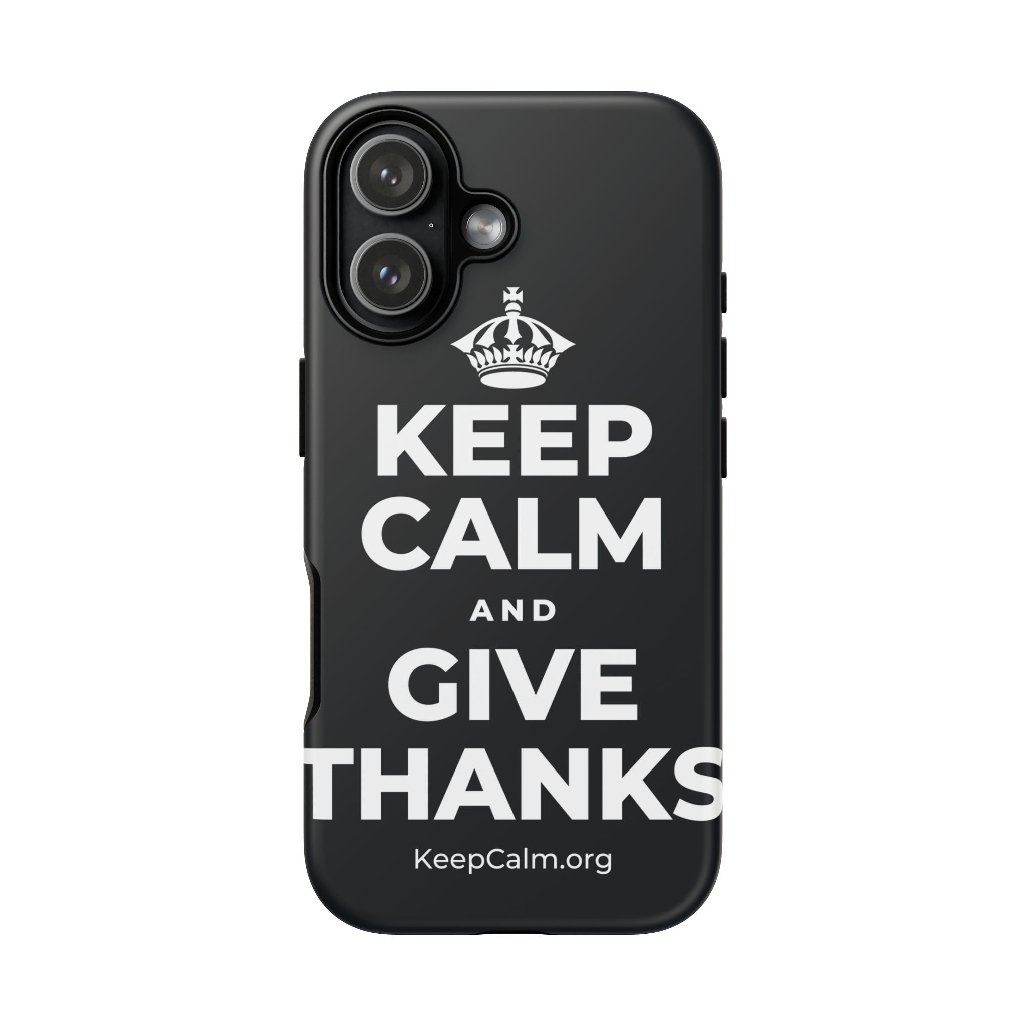 KEEP CALM AND GIVE THANKS Phone Case (Dark)