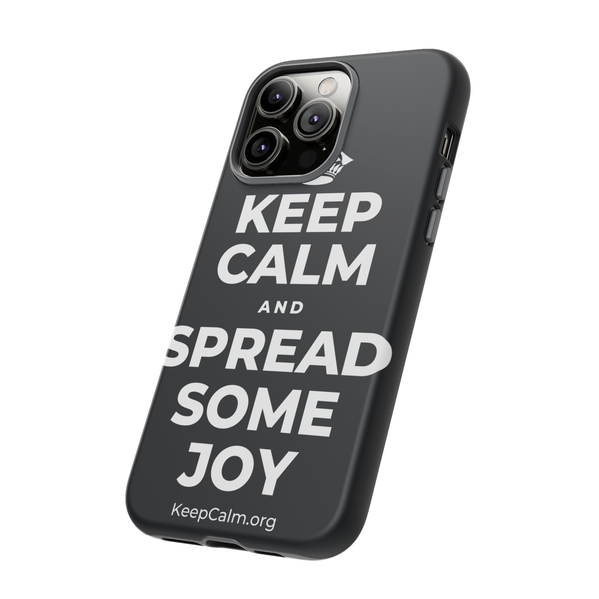 KEEP CALM AND SPREAD SOME JOY Phone Case (Dark)